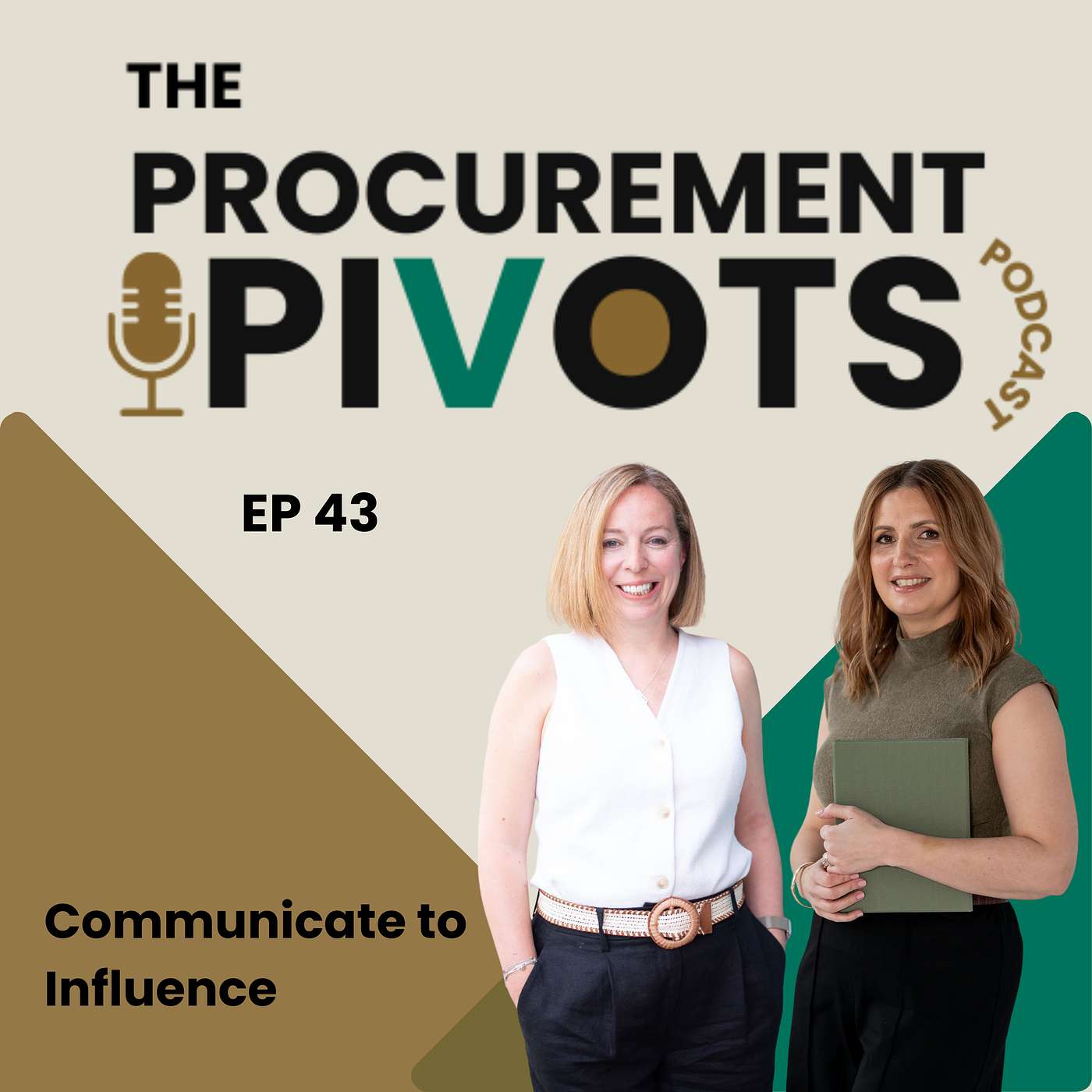 EP 43: Speak to Be Seen: How Procurement Professionals Gain Influence episode artwork