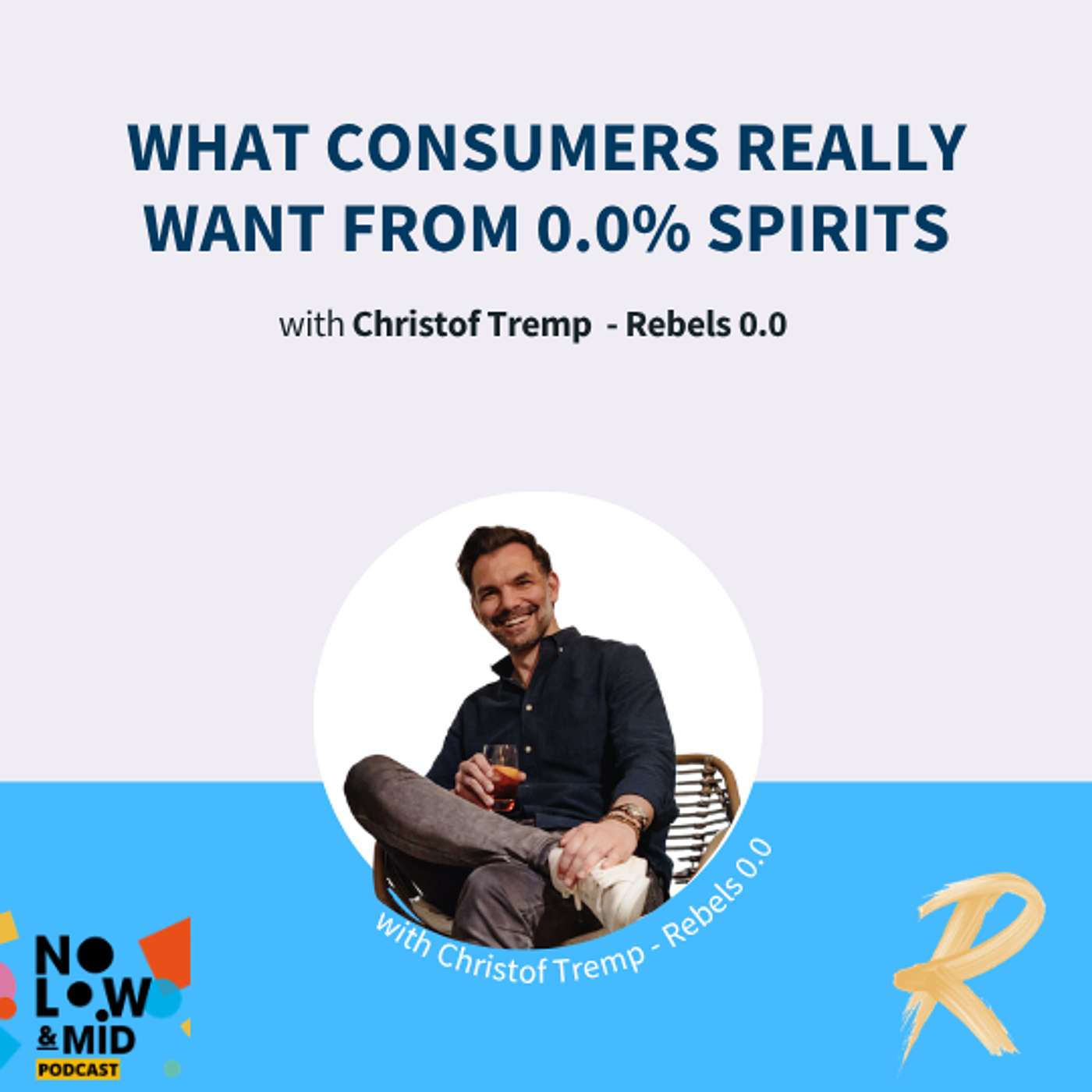 What Consumers Really Want from 0.0% Spirits with Christof Tremp from REBELS 0.0%