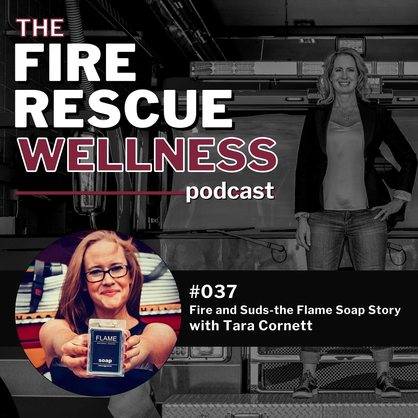 Episode 37: Fire and Suds-the Flame Soap Story with Tara Cornett episode artwork