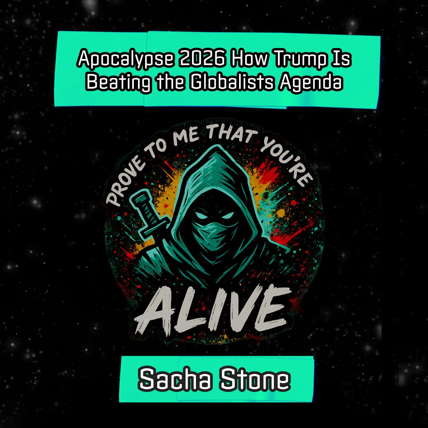 Apocalypse 2026 How Trump Is Beating the Globalists Agenda Sacha Stone episode artwork