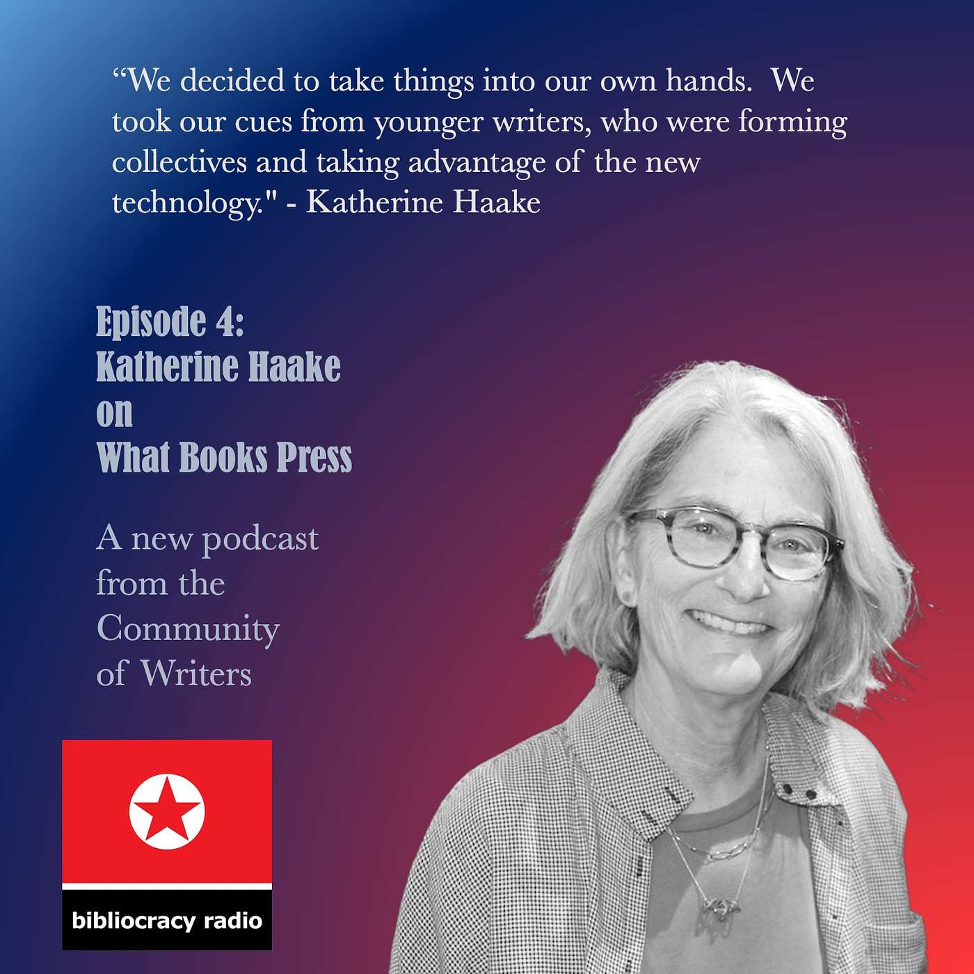 Bibliocracy Episode 4: Katherine Haake on What Books Press