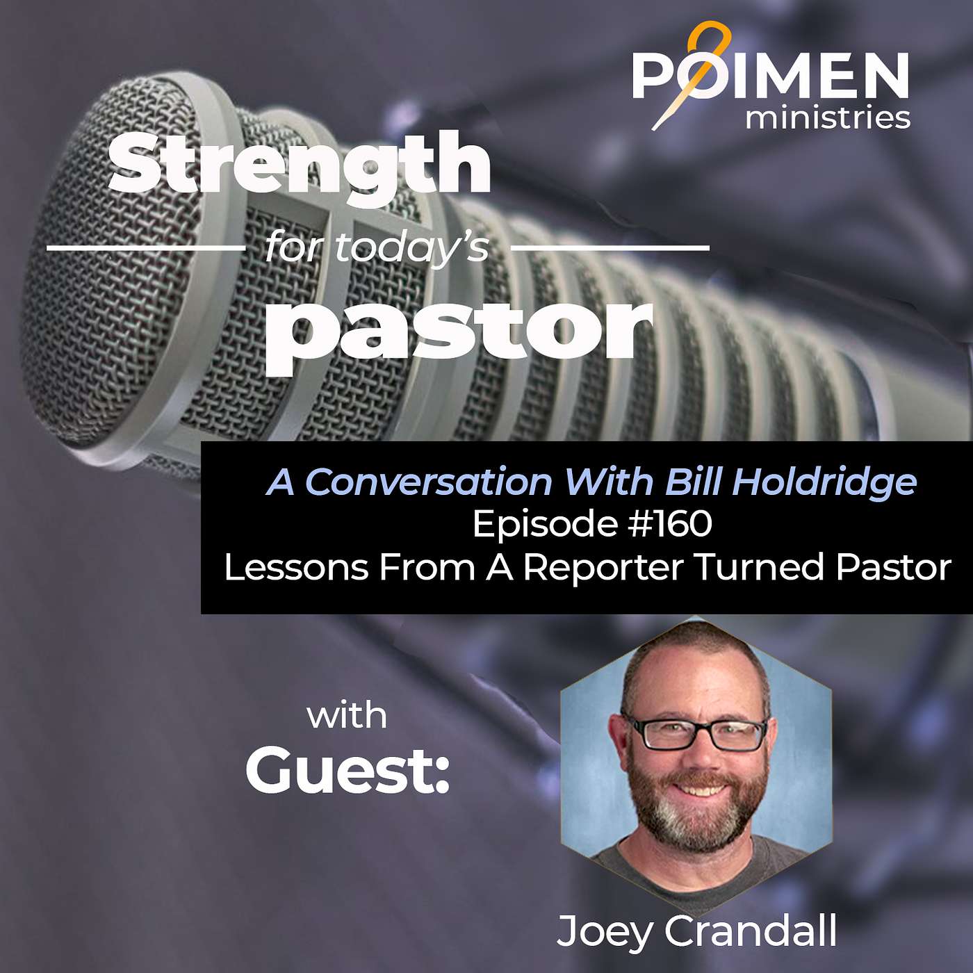 160- Lessons from a Reporter Turned Pastor