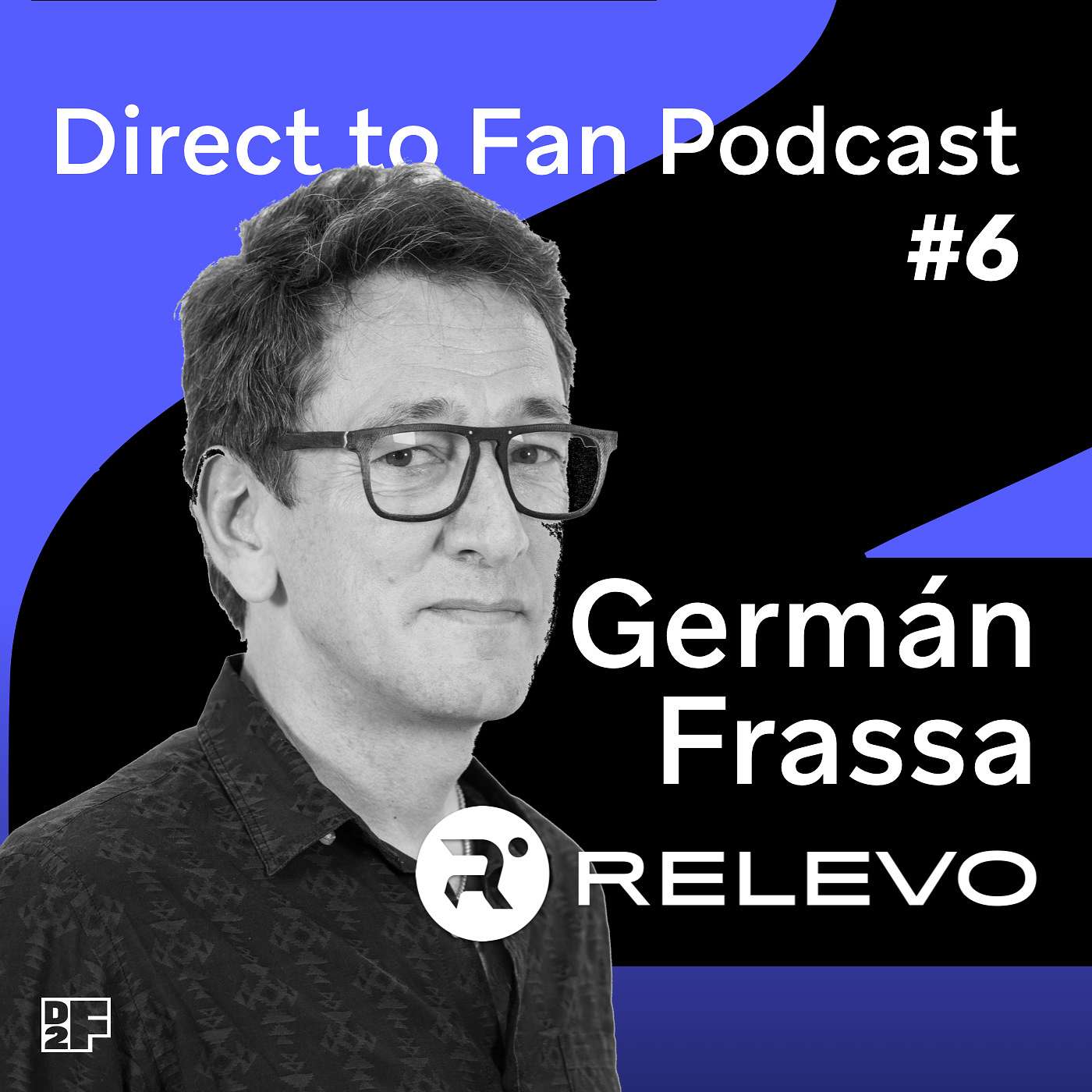 Direct to fan Podcast