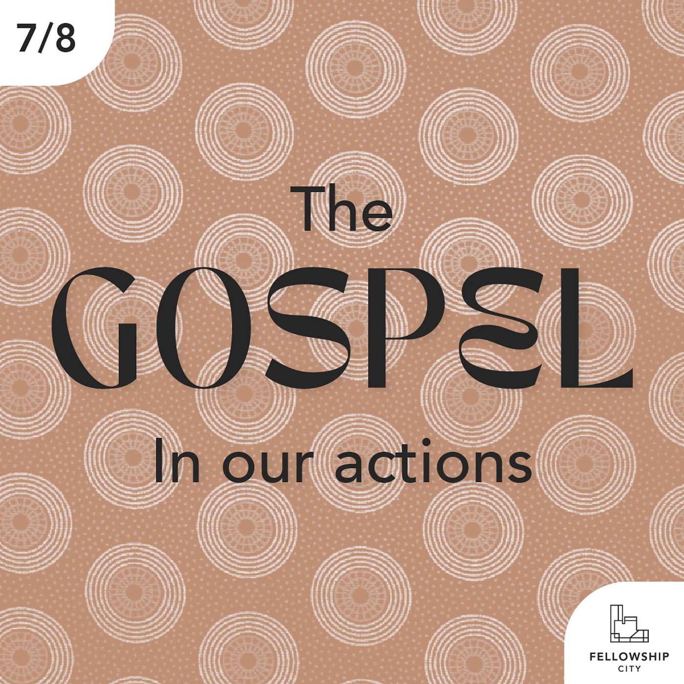 Gospel Fluency: E7 - The Gospel In Our Actions episode artwork