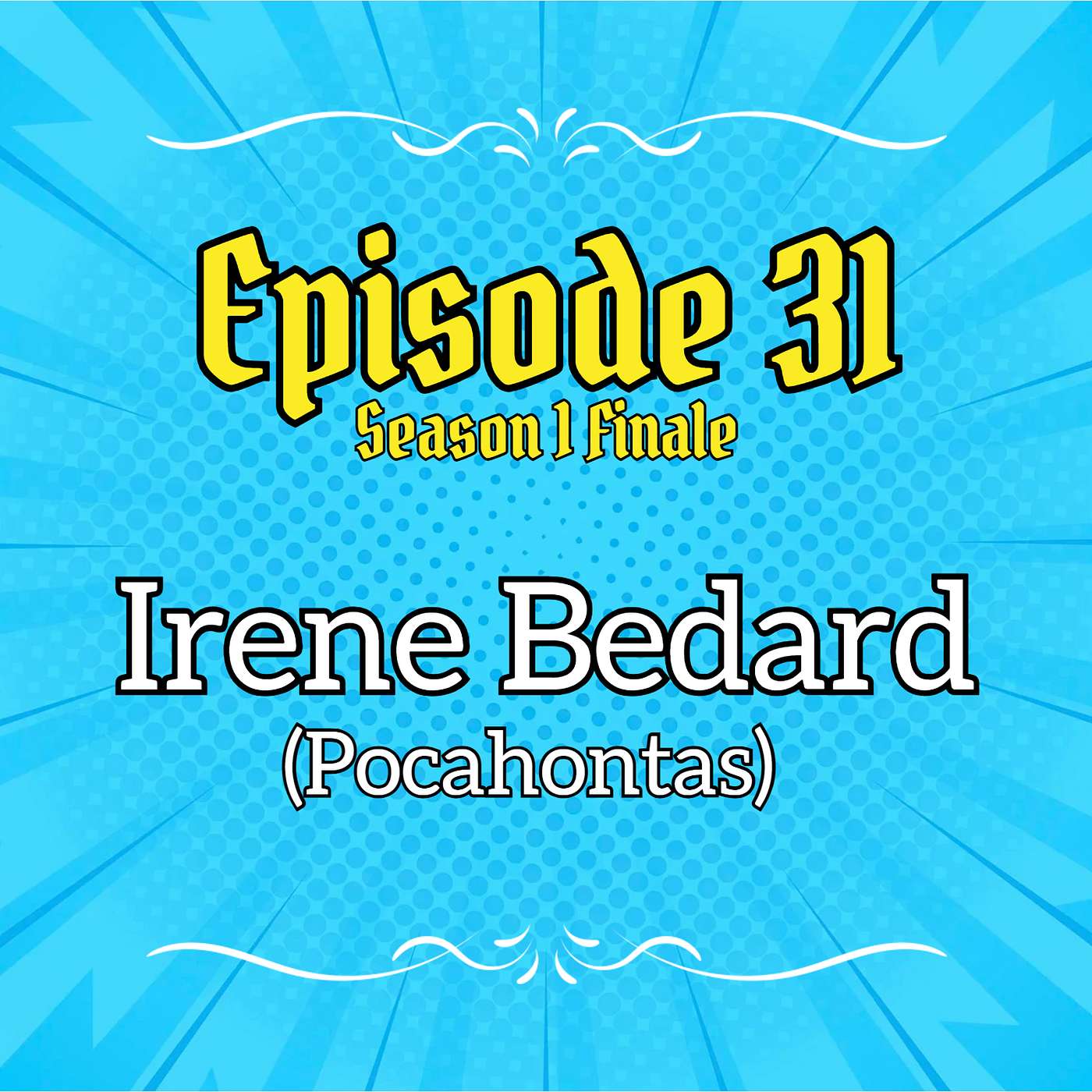 Ep. 32 - Irene Bedard (Pocahontas) SEASON 1 FINALE episode artwork