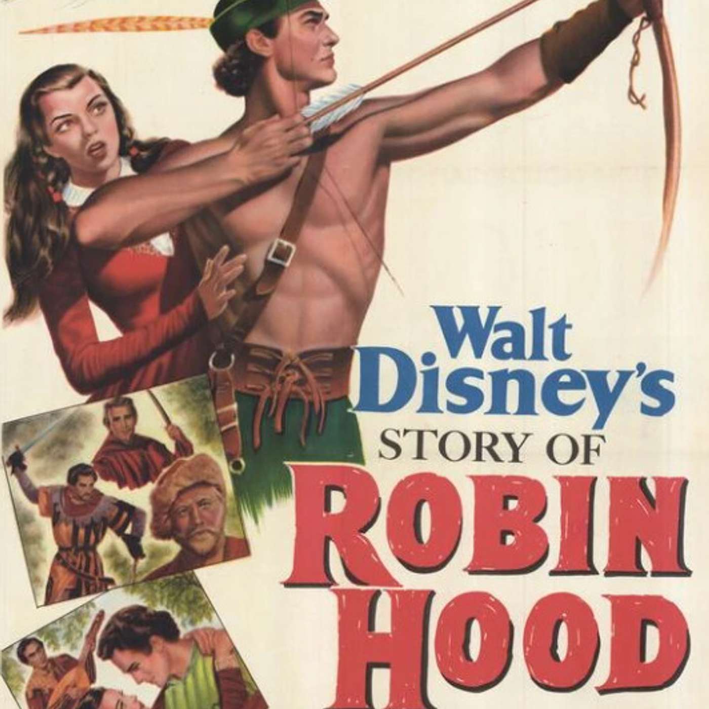 Episode 14: Splitting Arrows- A Decided Lack of Foxes in Disney's Story of Robin Hood in 1952 episode artwork