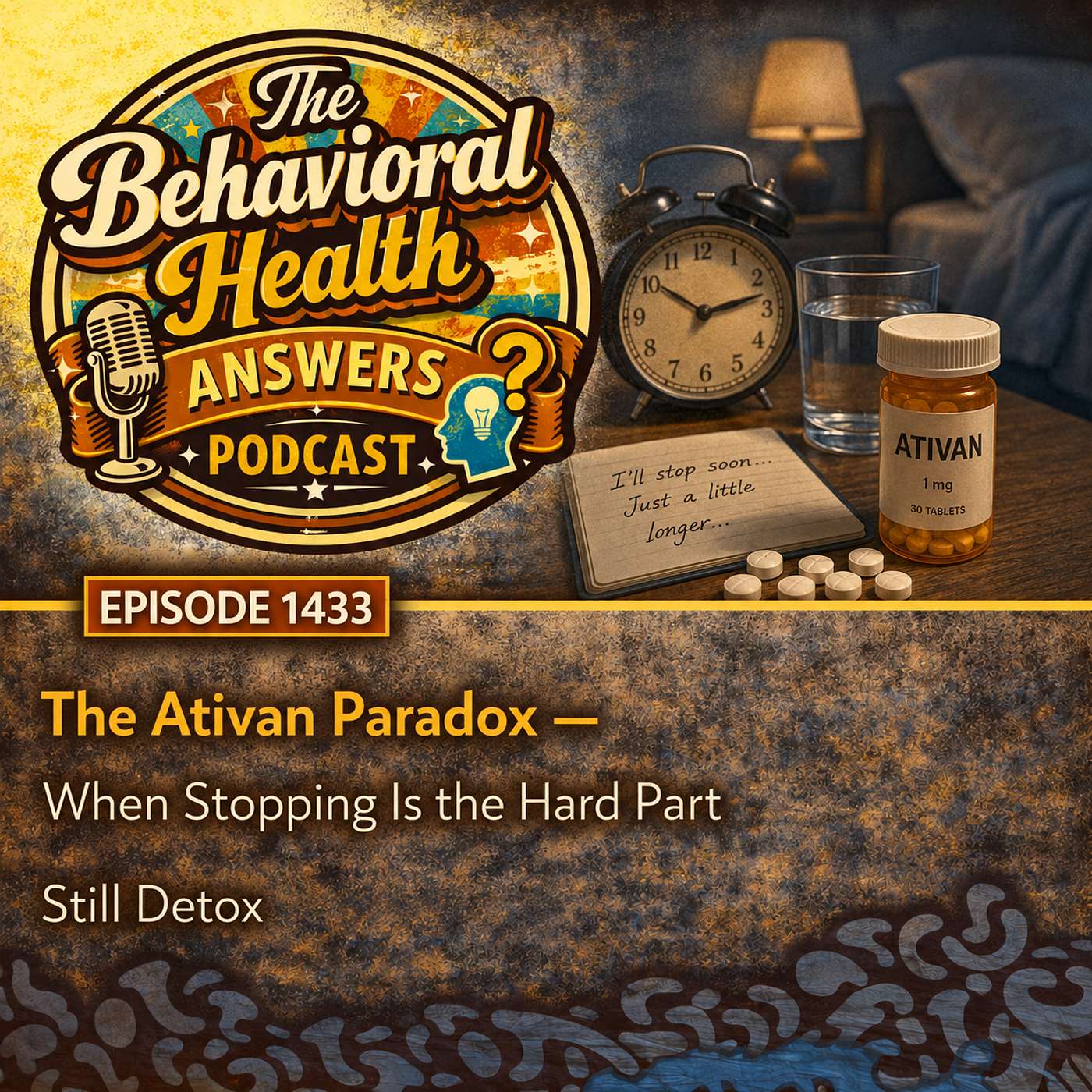 Episode 1433: The Ativan Paradox - When Stopping Is the Hard Part | Still Detox episode artwork