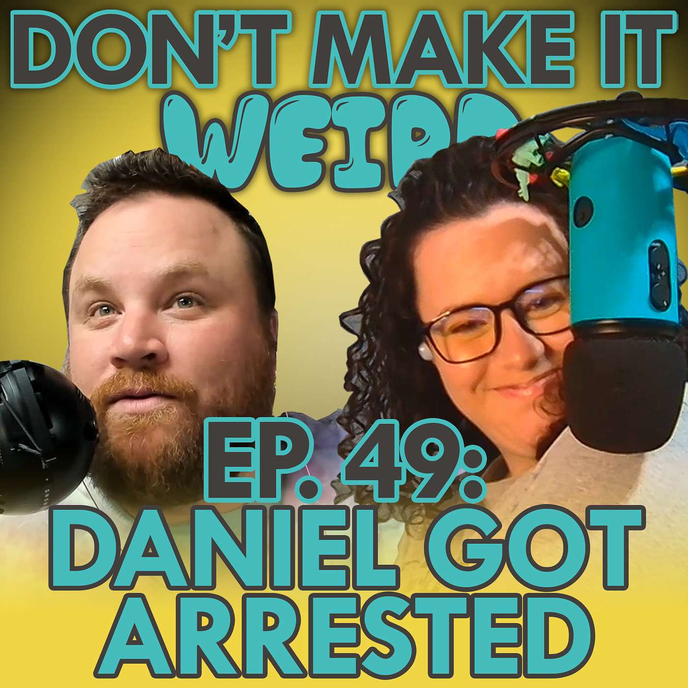 Don\'t Make It Weird