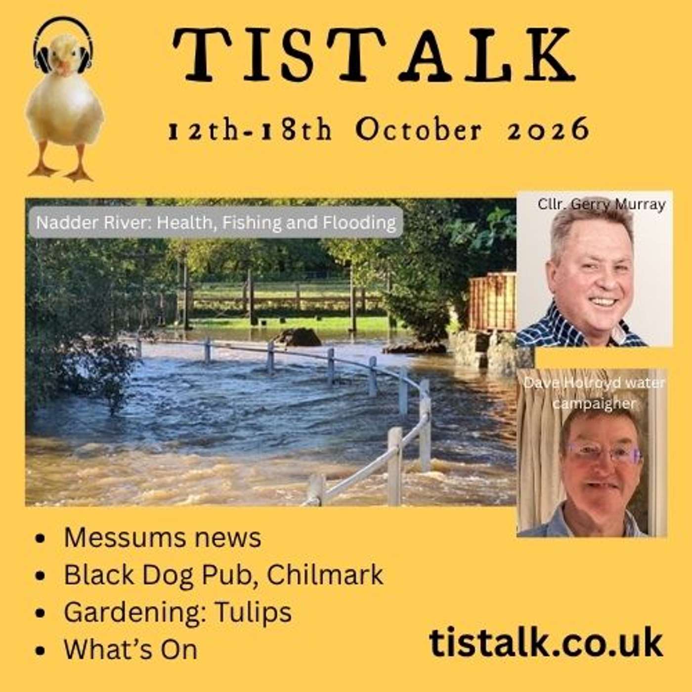 TisTalk 12th-18th October 2026 E4S13 Messums news, Flooding and Fishing, Black Dog Pub, Tulips.