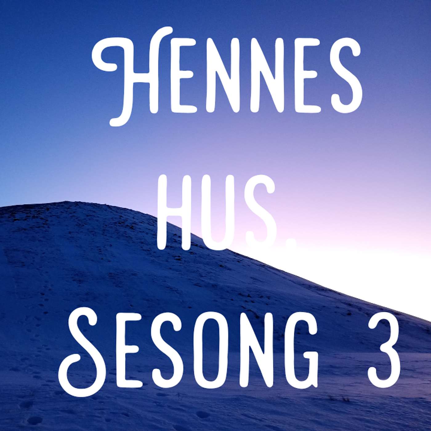 Hennes hus