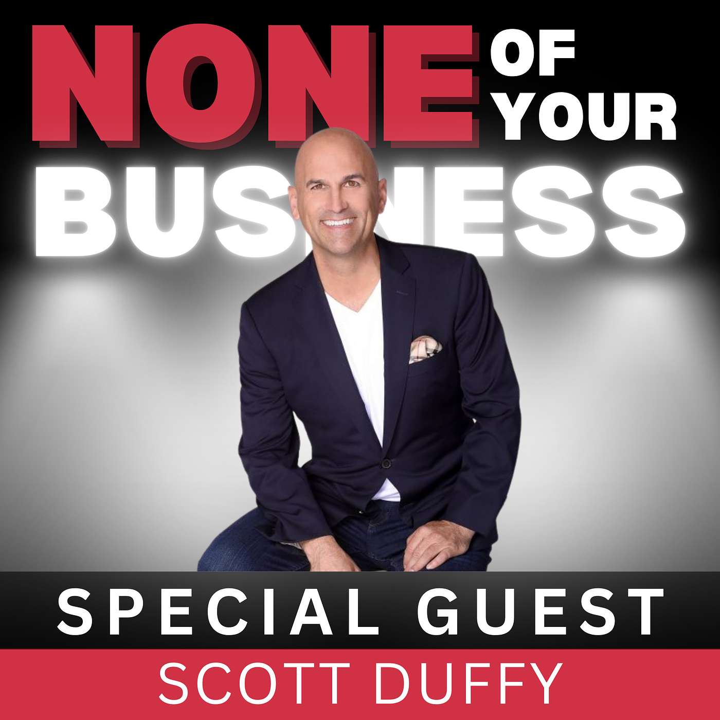 None Of Your Business Podcast