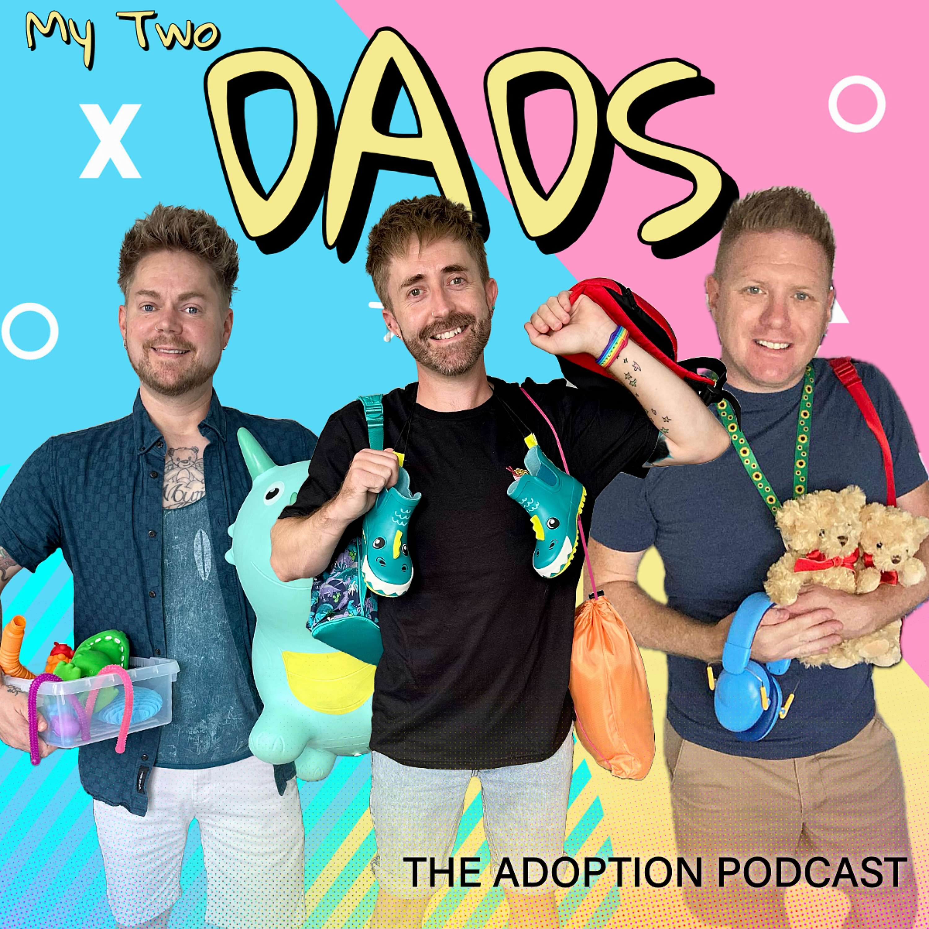 My Two Dads: The Adoption Podcast