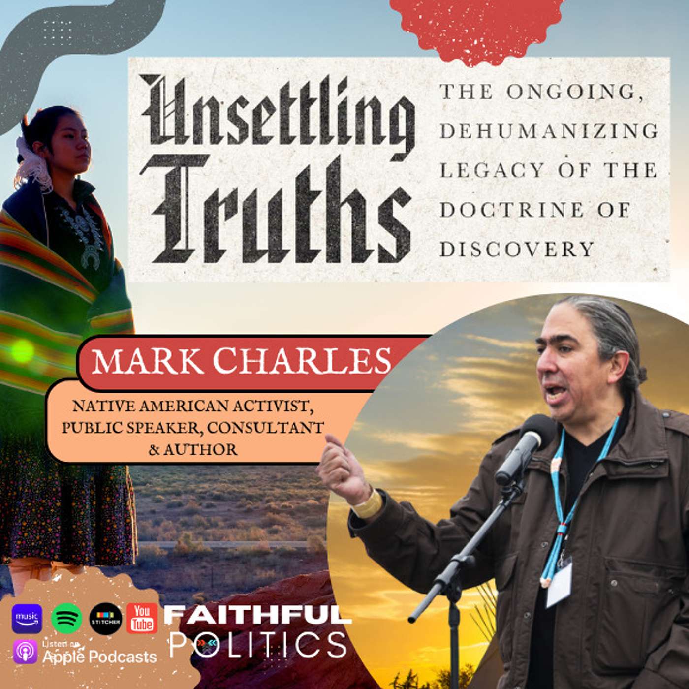 "Unsettling Truths: The Ongoing, Dehumanizing Legacy of the Doctrine of Discovery" w/Mark Charles, Native American Activist