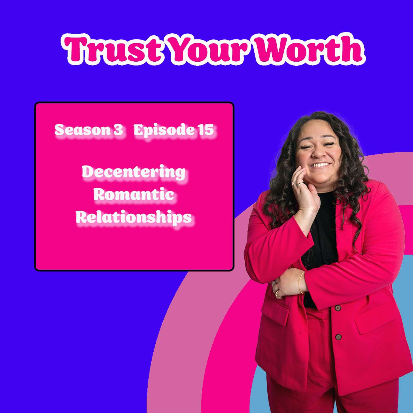 Decentering Romantic Relationships episode artwork
