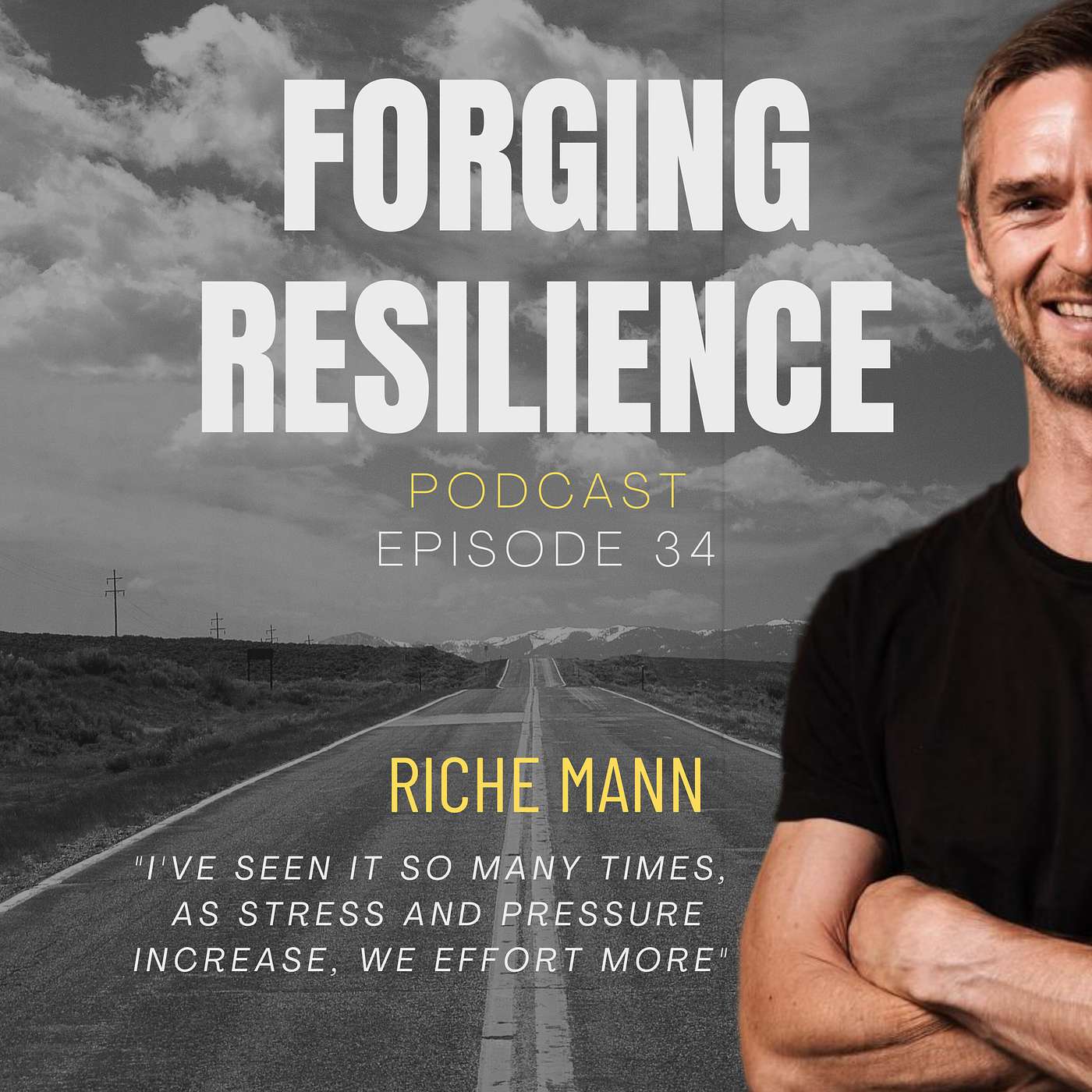 34 Richard Mann: "I've seen it so many times, as stress and pressure increase, we effort more"