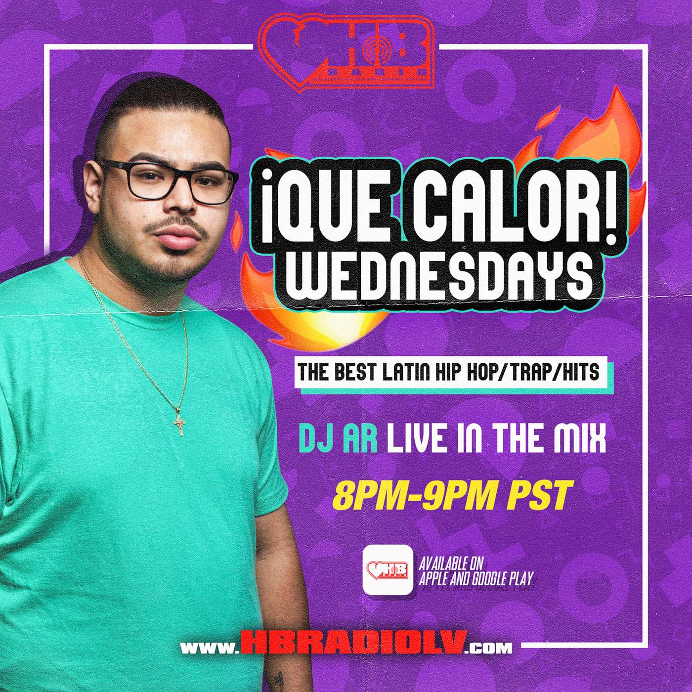 ¡QUE CALOR! WEDNESDAYS | DJ AR & DJ Hartbreaker | HB RADIO © | Feb 24, 2021