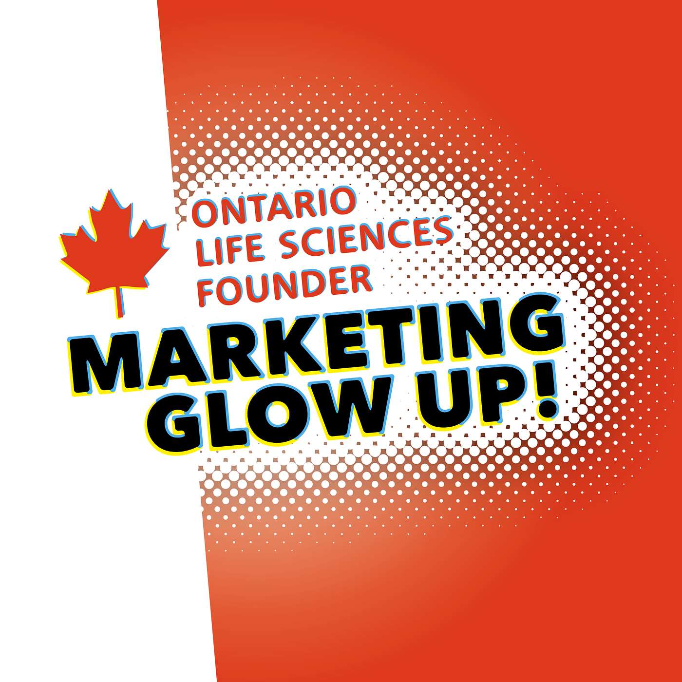 The Ontario Life Sciences Founder Marketing Glow Up podcast artwork