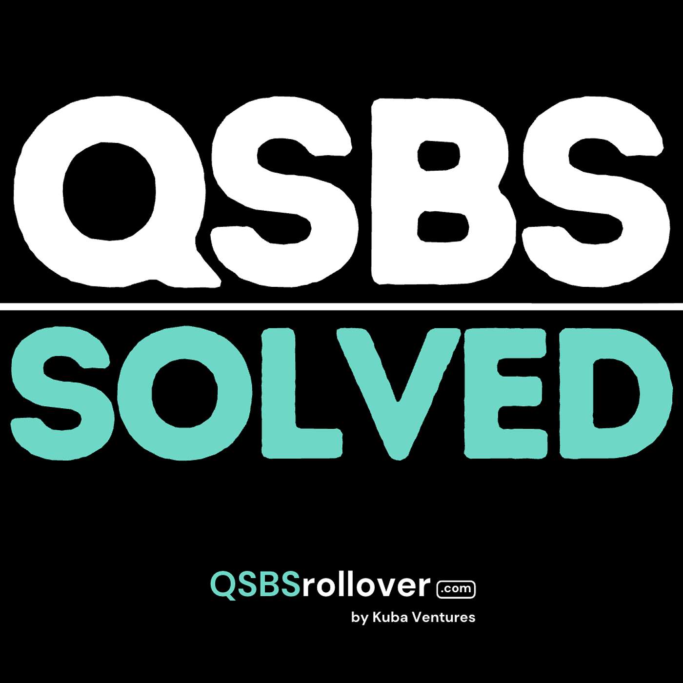 QSBS, Solved