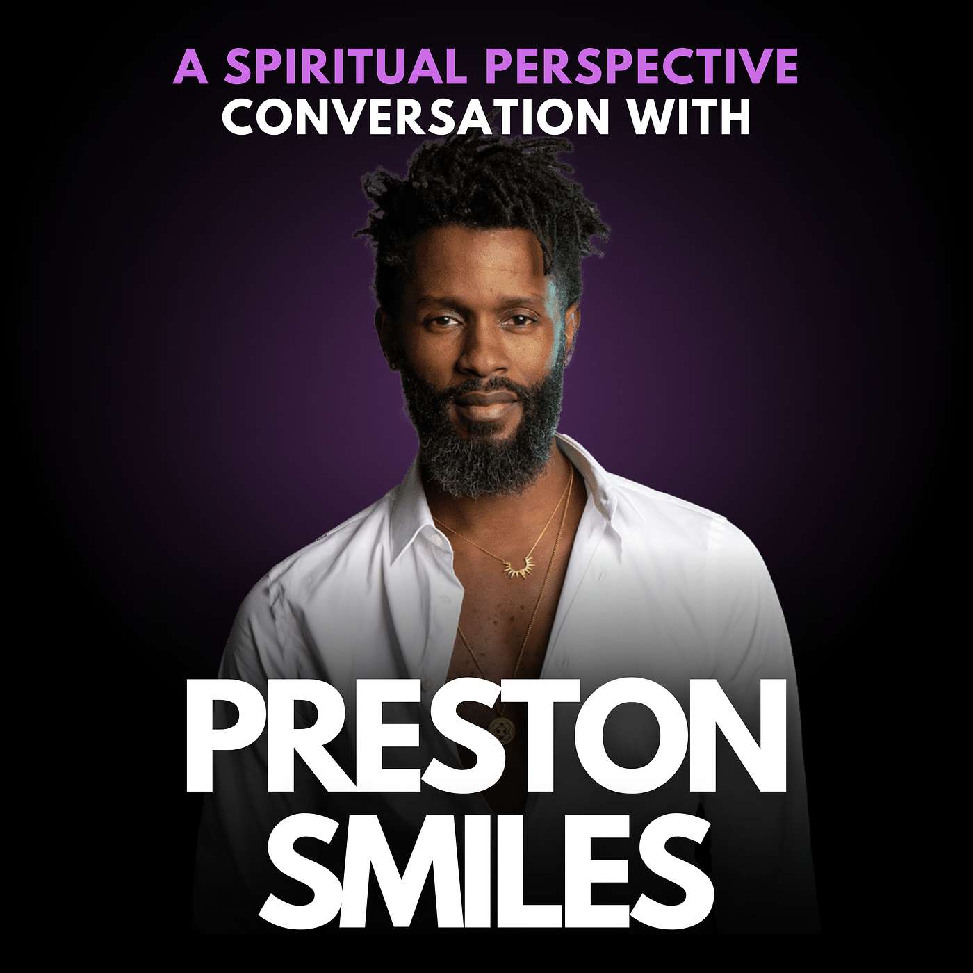 264: How to Lead with Love and Prosper Like a Spiritual Millionaire with Preston Smiles