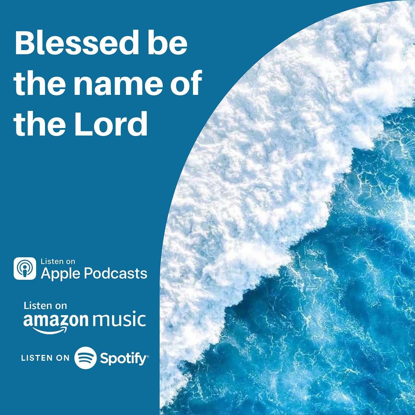 Blessed be the name of the Lord