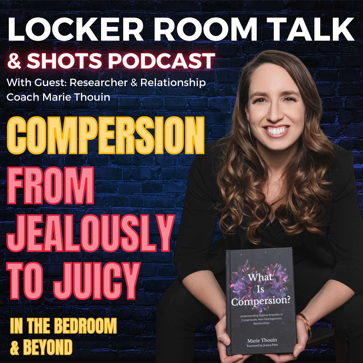 Compersion: From Jealousy to Juicy In & Out of the Bedroom