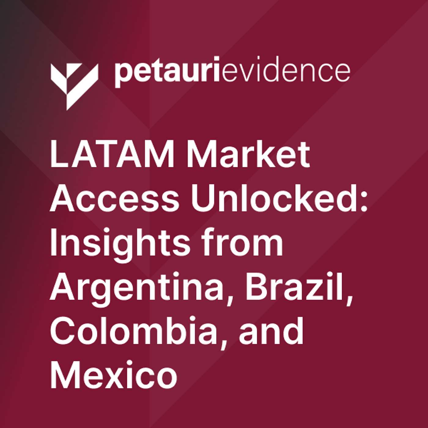 LATAM Market Access Unlocked: Insights from Argentina, Brazil, Colombia, and Mexico LATAM Market Access Unlocked: Insights from Argentina, Brazil, Colombia, and Mexico