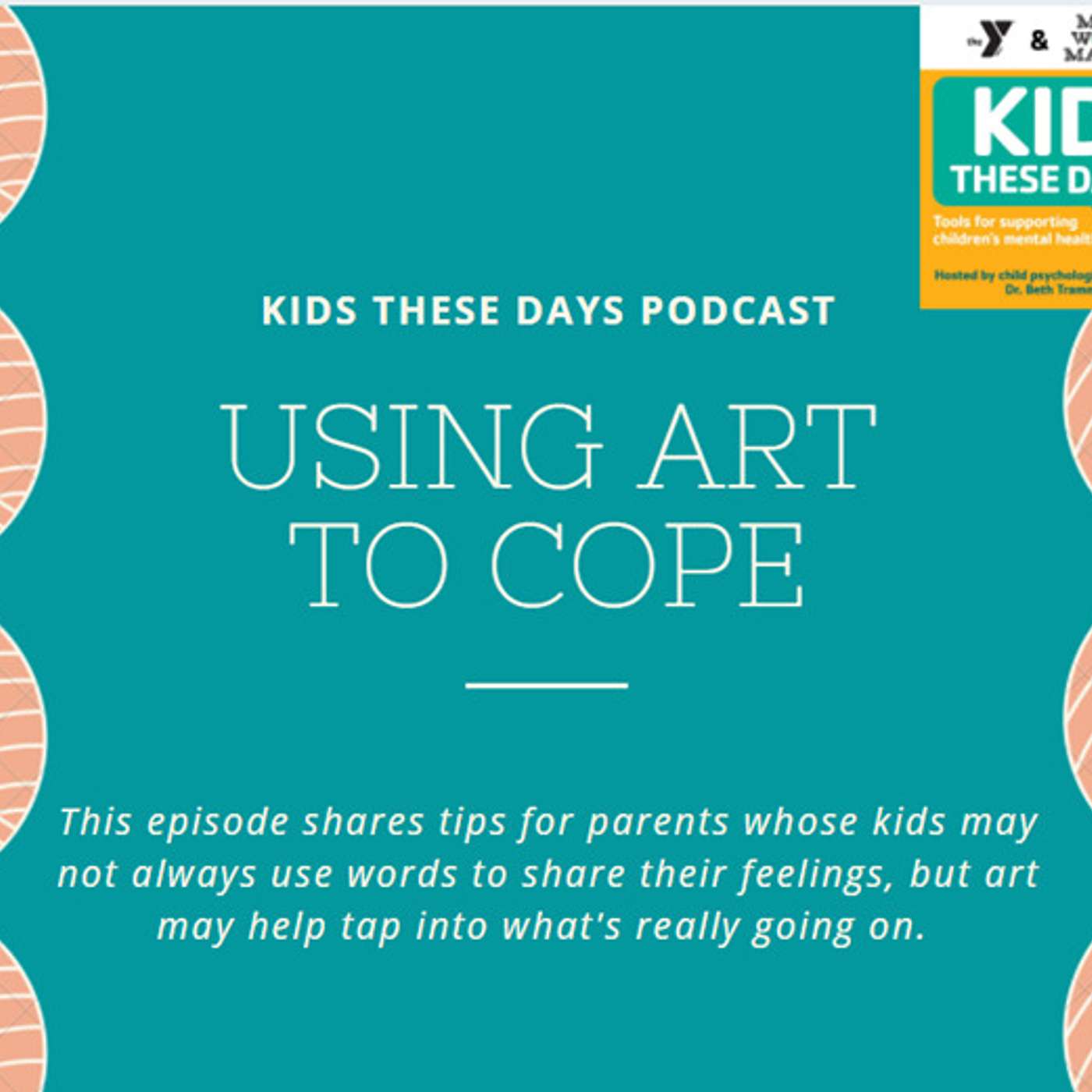 S2E12: Techniques from art therapy to help our kiddos cope