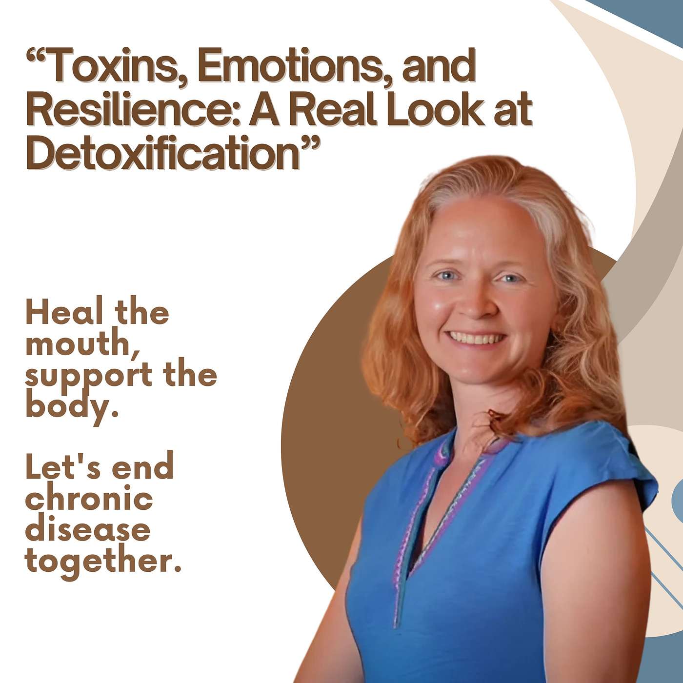Toxins, Emotions, and Resilience: A Real Look at Detoxification