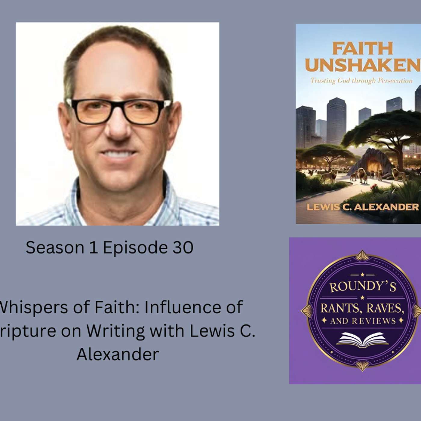 Whispers of Faith: Influence of Scripture on Writing with Lewis C Alexander