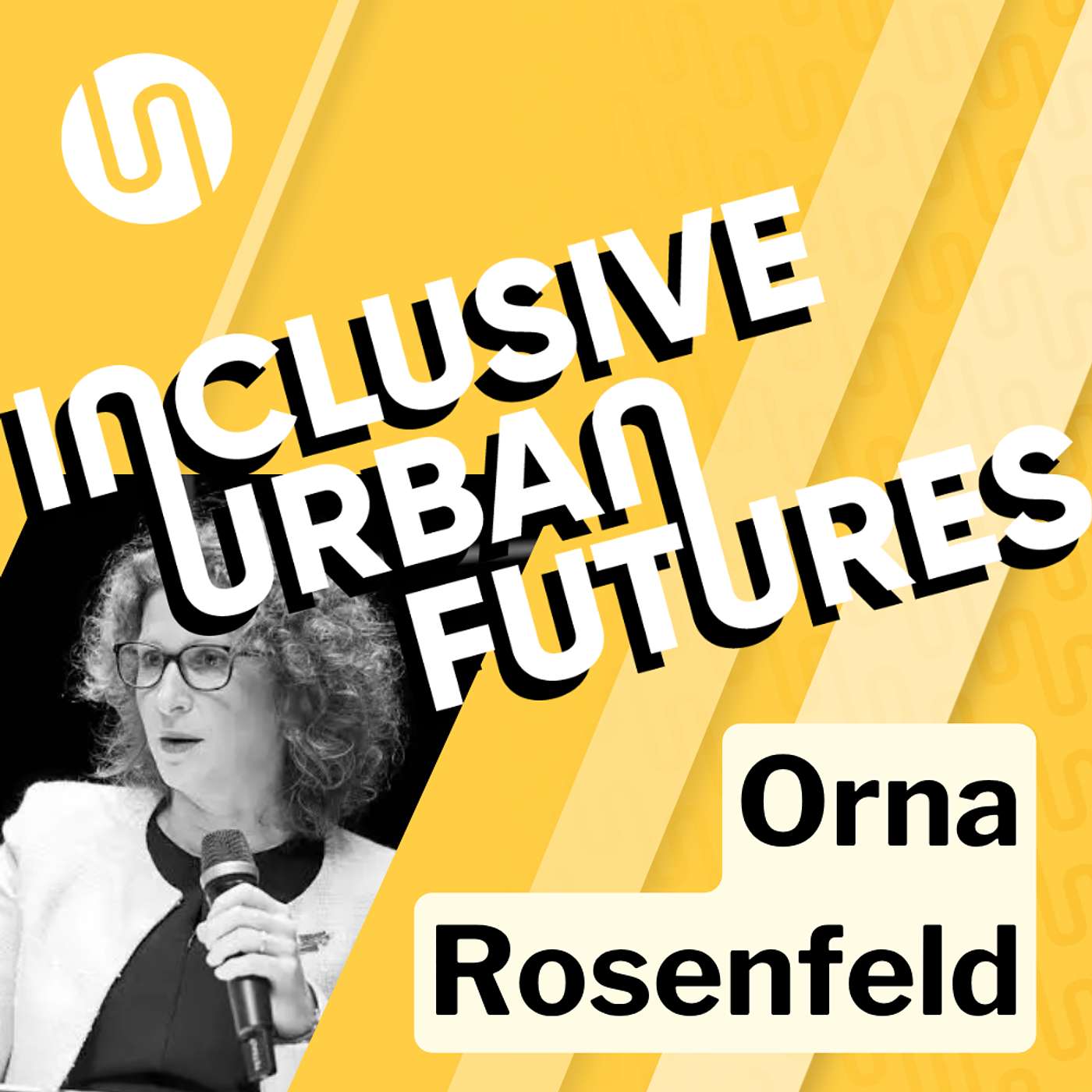 Can We Deliver Inclusive Urban Futures? Reflections from the World Urban Forum by Dr. Orna Rosenfeld episode artwork