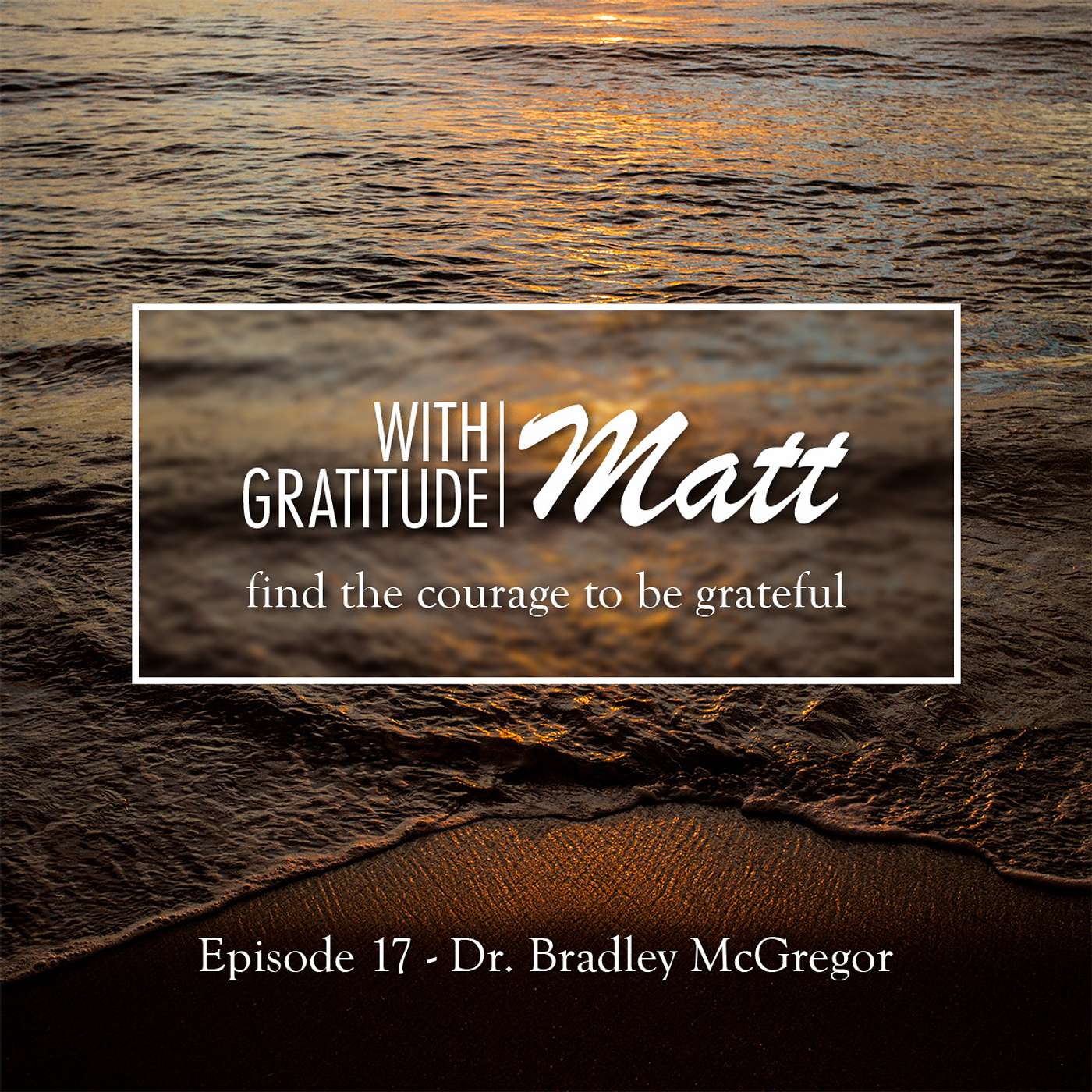 With Gratitude, Matt