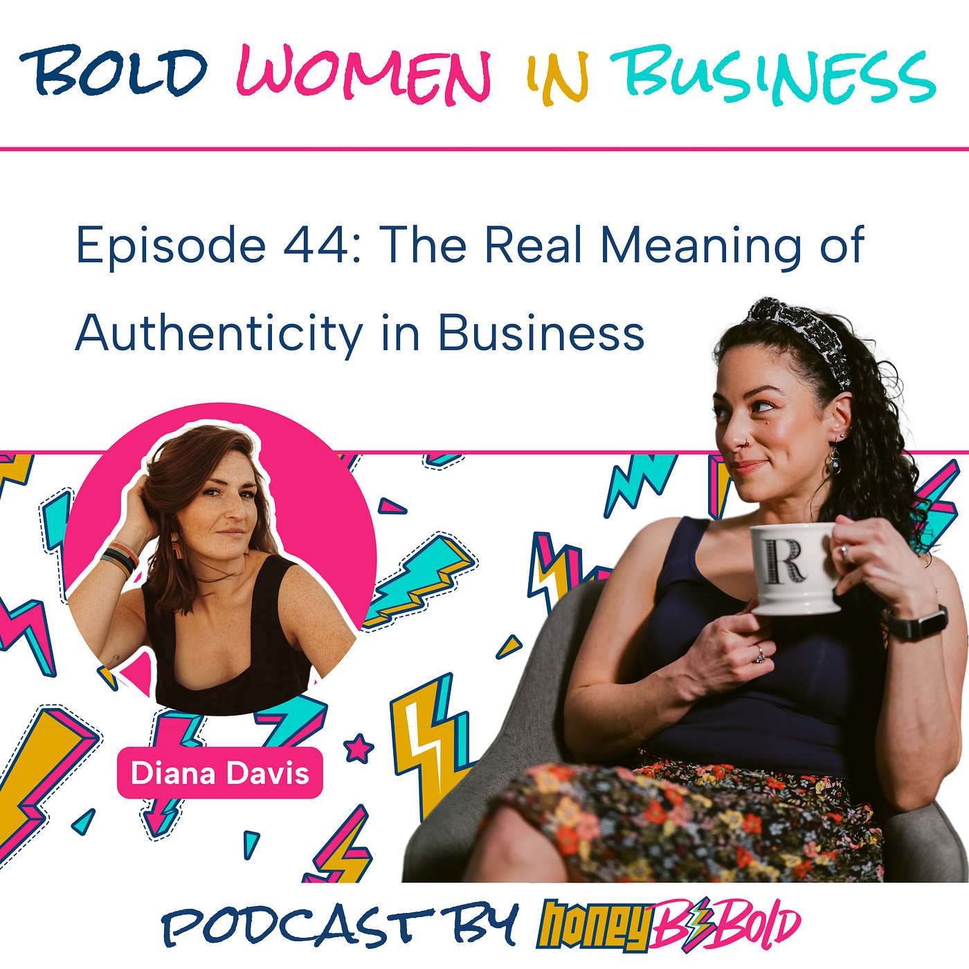 Episode 44: The Real Meaning of Authenticity in Business with Diana Davis Episode 44: The Real Meaning of Authenticity in Business with Diana Davis