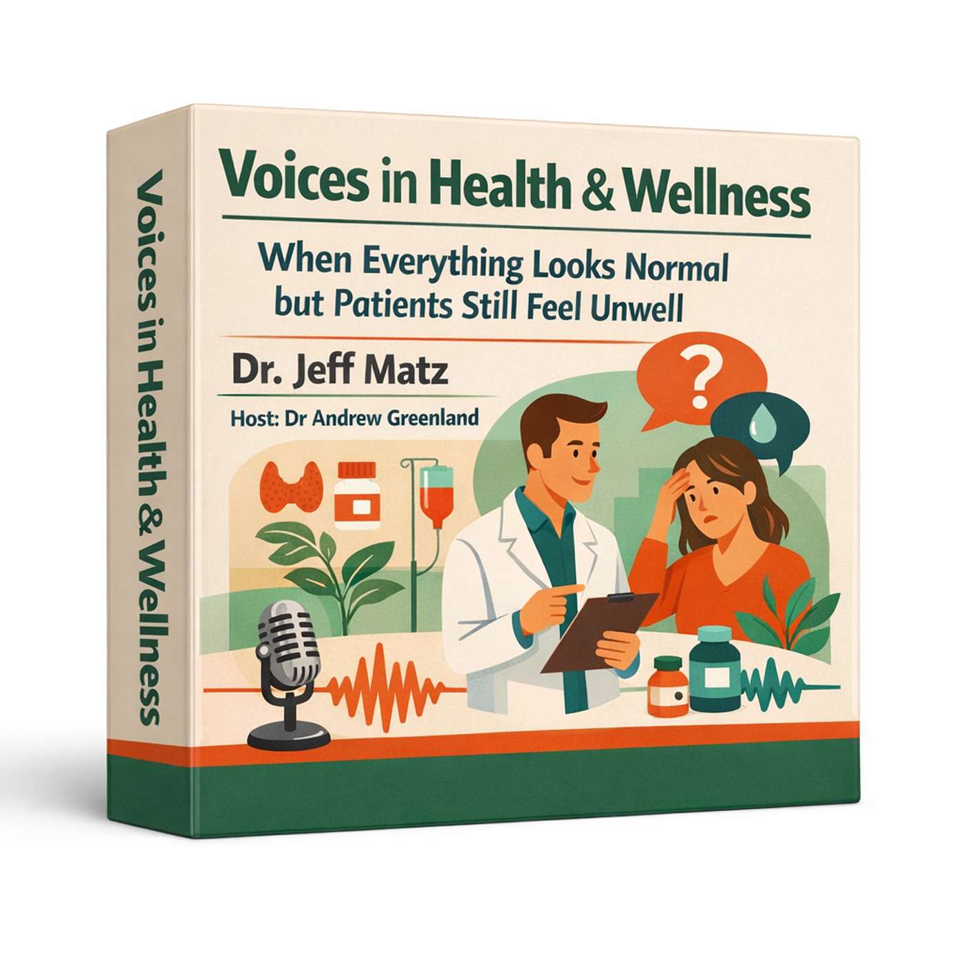When “Everything Looks Normal” but Patients Still Feel Unwell with Dr Jeff Matz episode artwork