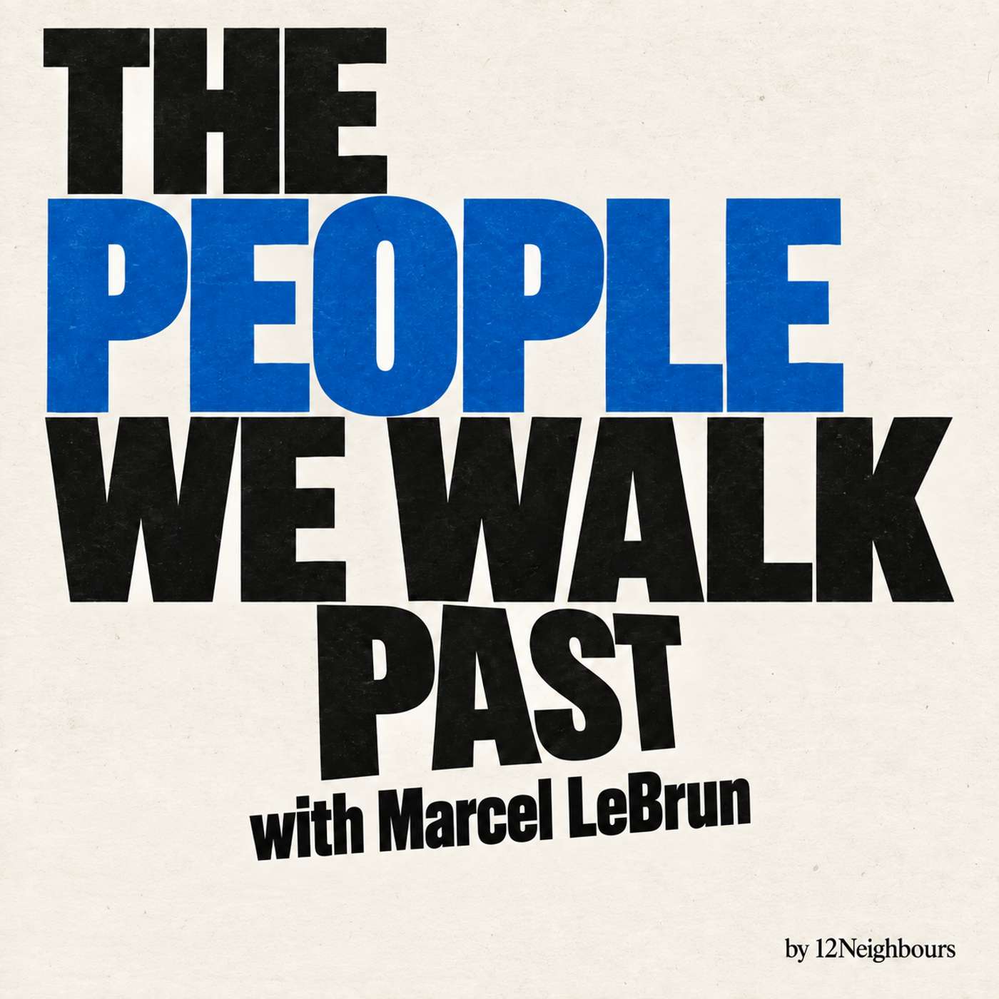 The People We Walk Past