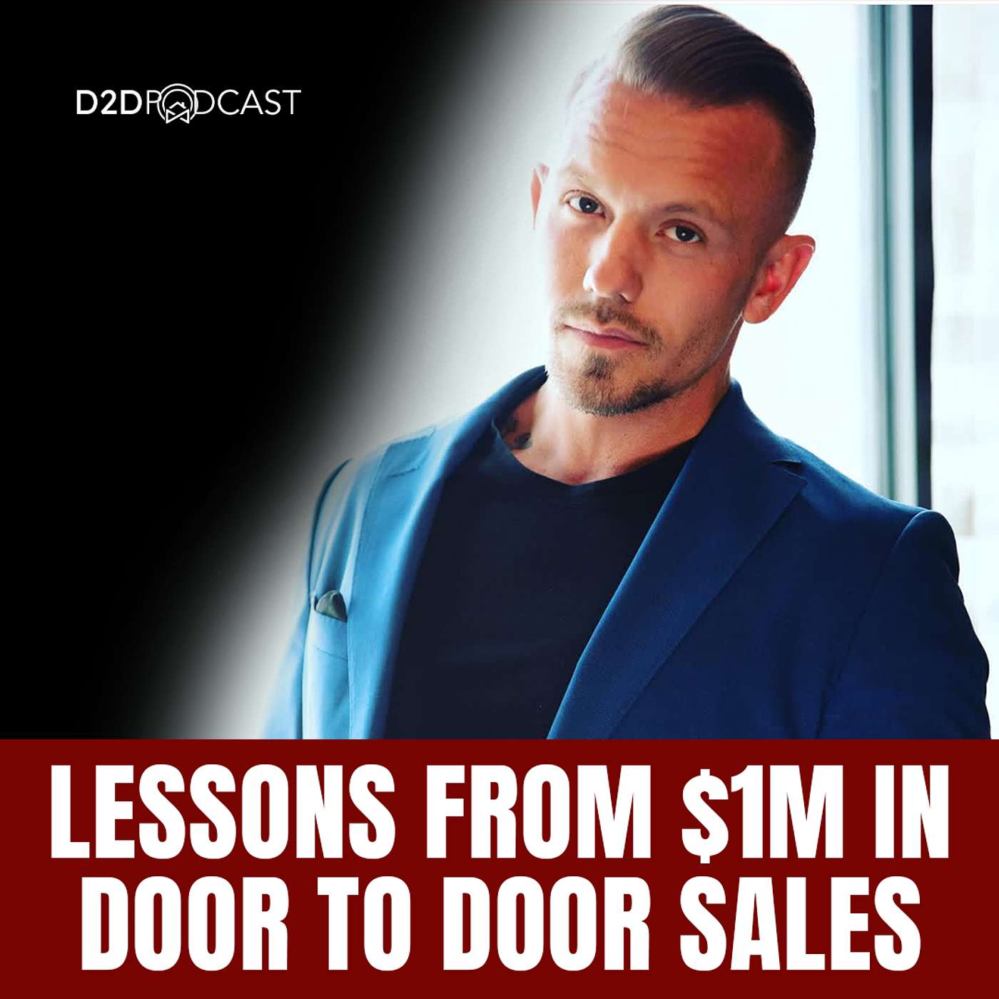 478: Jon Howkins - Lessons from $1M in Door to Door Sales and the Milestone Mapping System | The D2D Podcast - D2DCon Canada Speaker Series