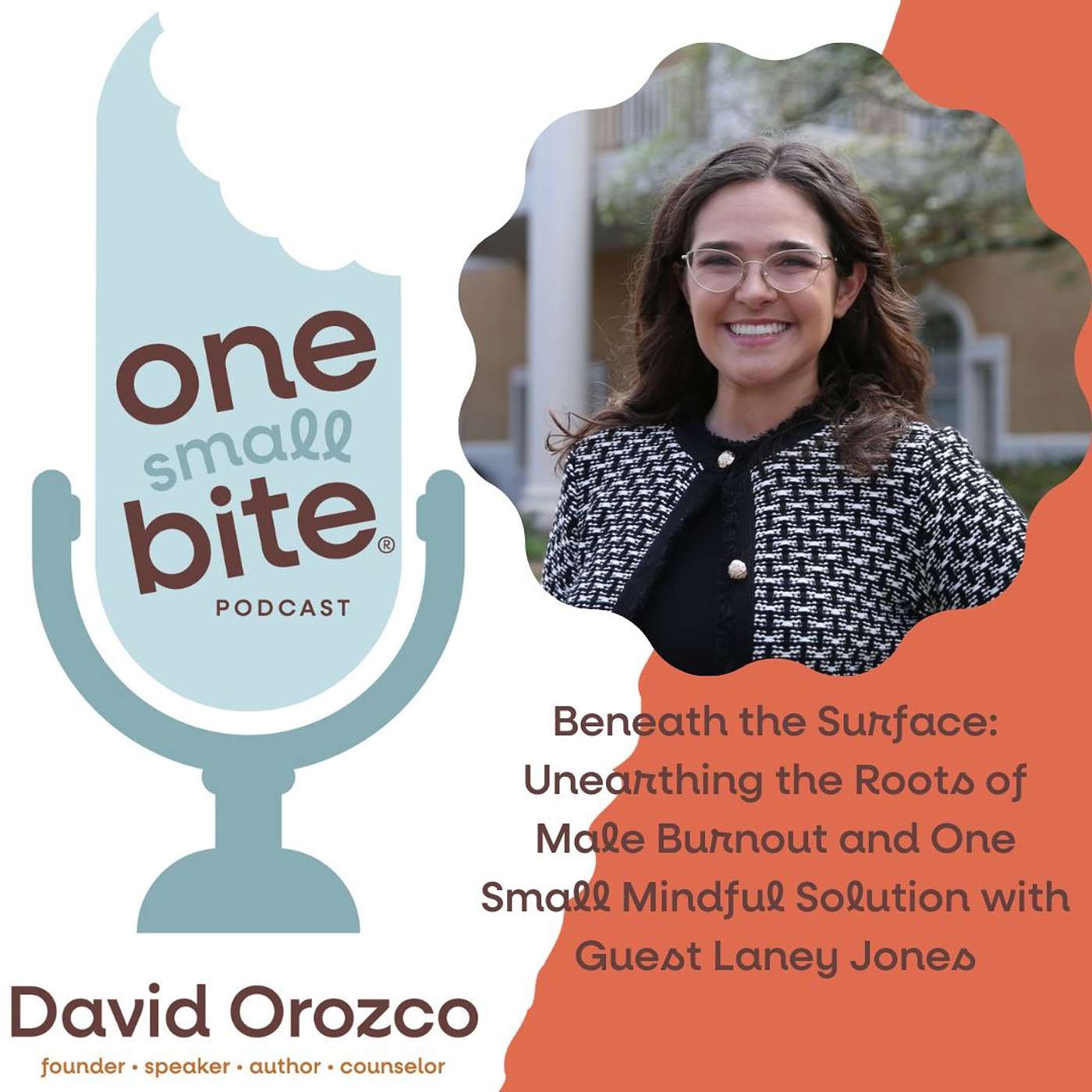 Ep 169: Beneath the Surface: Unearthing the Roots of Male Burnout and One Small Mindful Solution with Guest Laney Jones