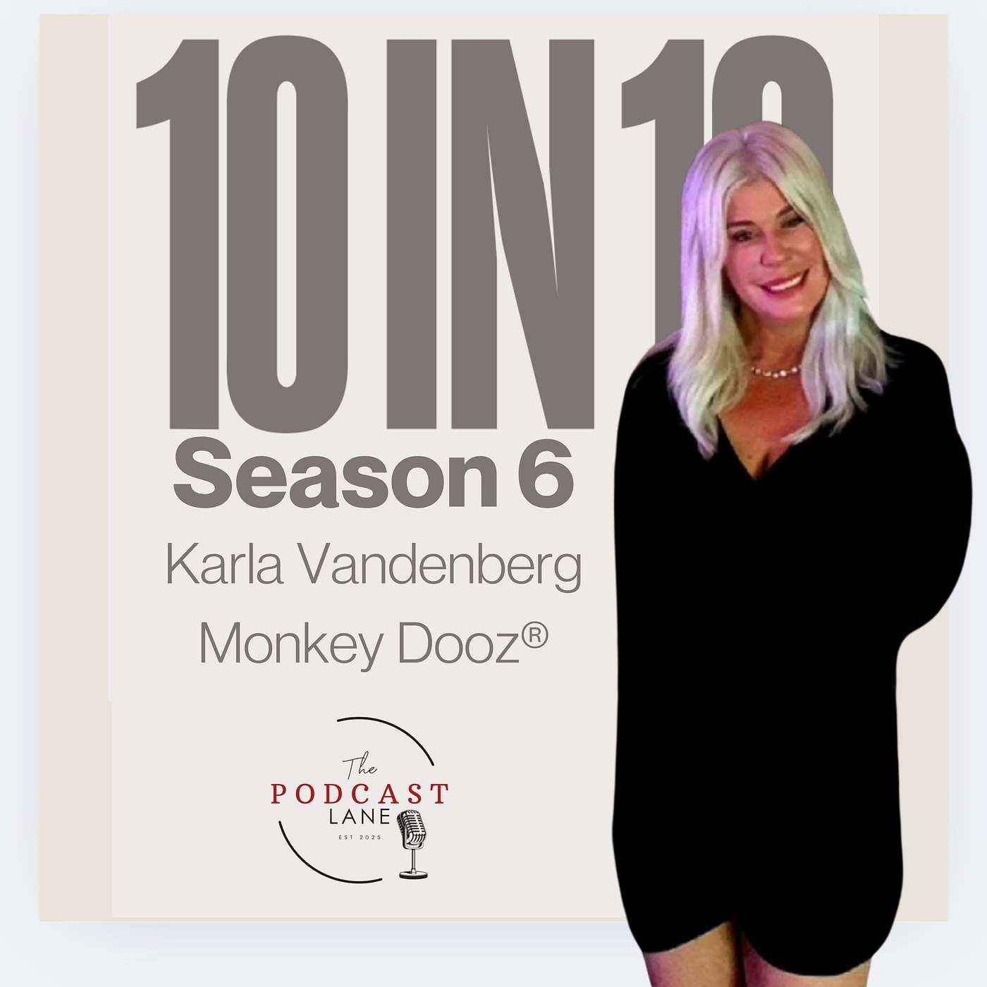 The 10 in 10 Podcast featuring Karla Vandenberg Founder & CEO, Monkey Dooz® episode artwork