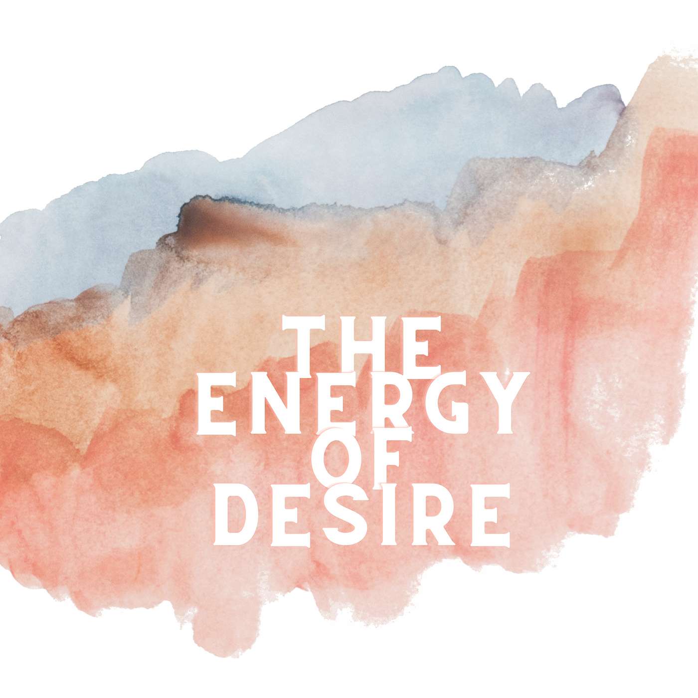 The Energy of Desire