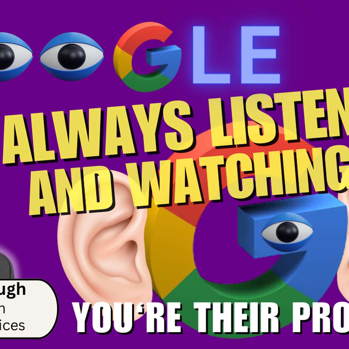 285. Google Is Always Listening and Watching And You're Their Product | Andrew Riddaugh