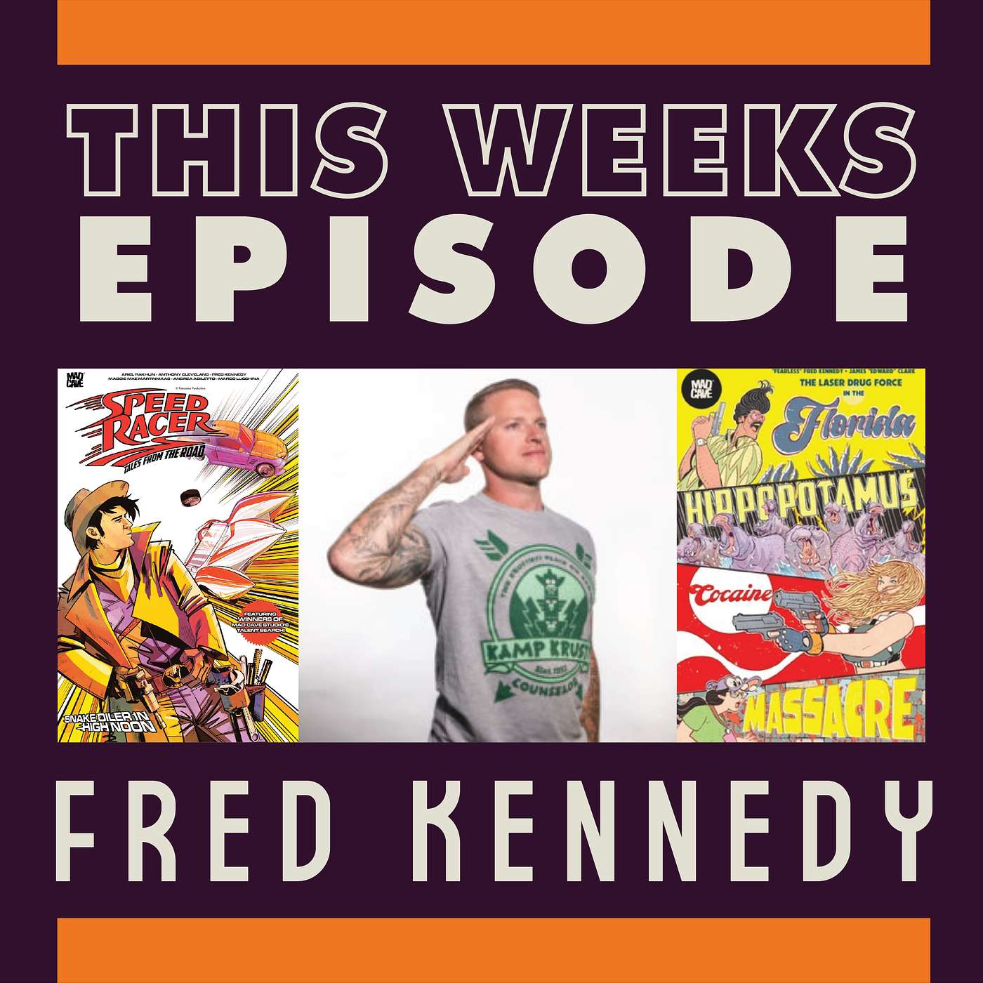 Ep: 83 Fearless Fred Kennedy on Comics, Broadcasting, and Making Stories That Refuse to Behave episode artwork