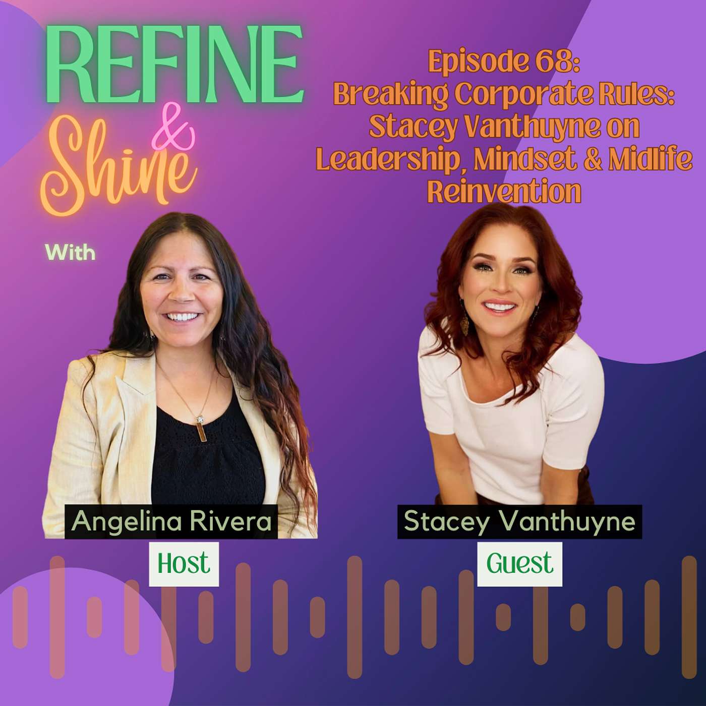 Breaking Corporate Rules: Stacey Vanthuyne on Leadership, Mindset & Midlife Reinvention