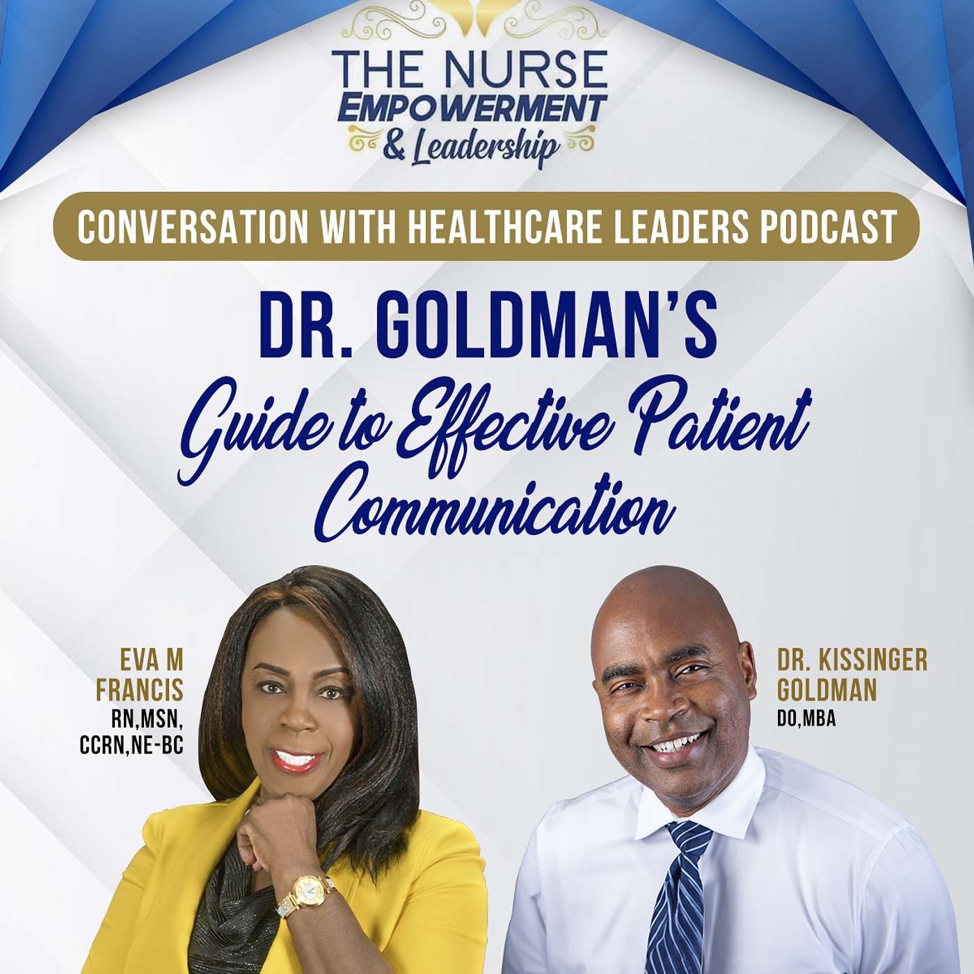 The Nurse Empowerment and Leadership Podcast with Dr. Eva M Francis