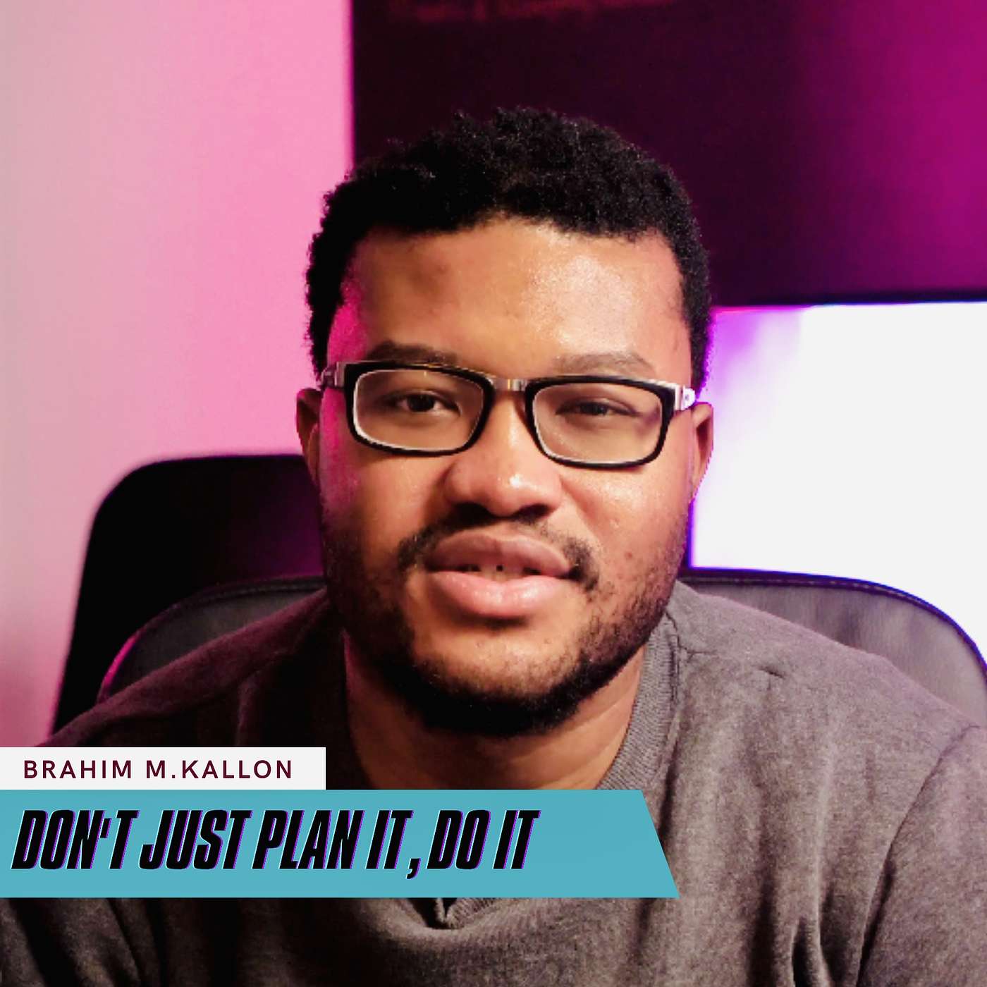 Don’t Just Plan It, Do It