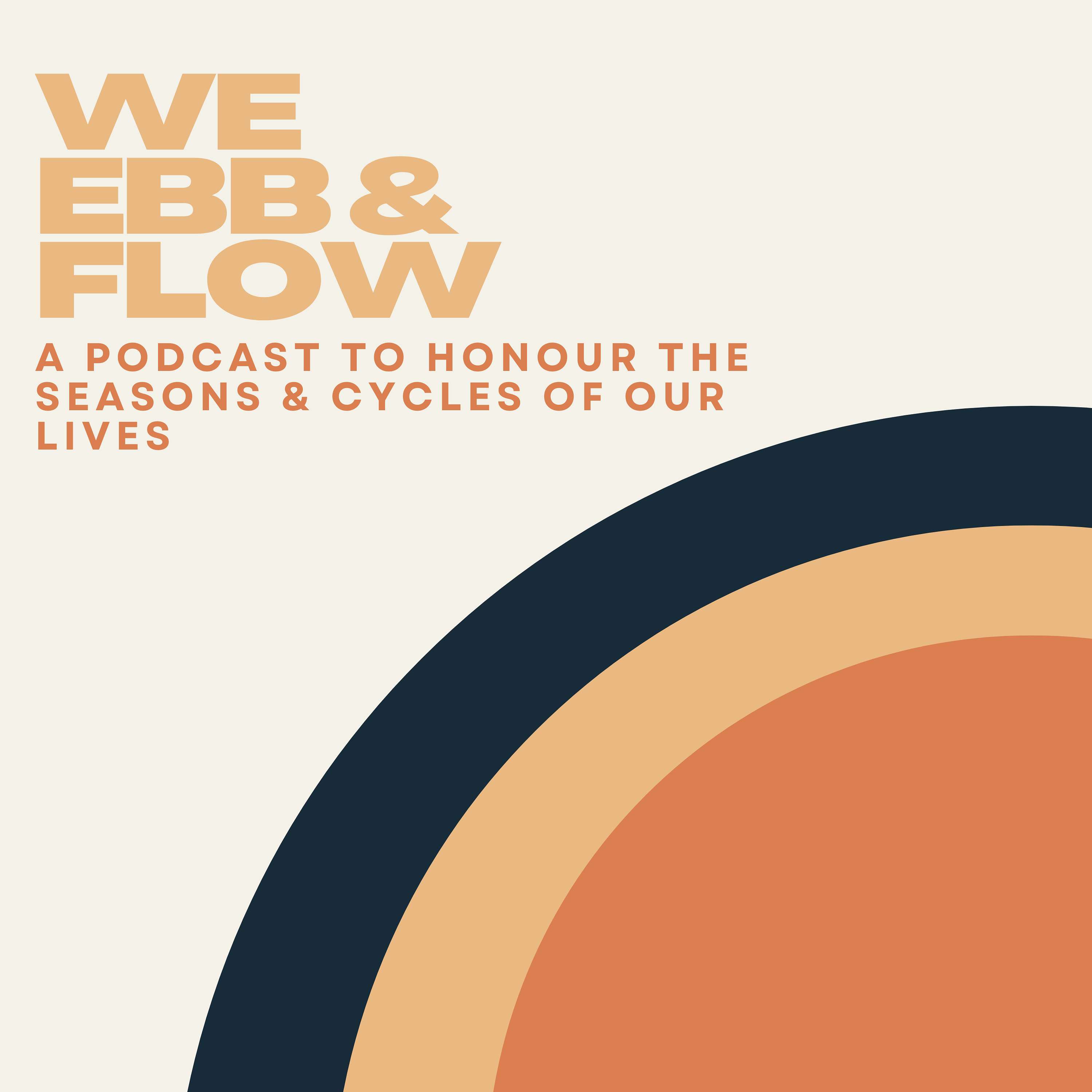 We Ebb & Flow...