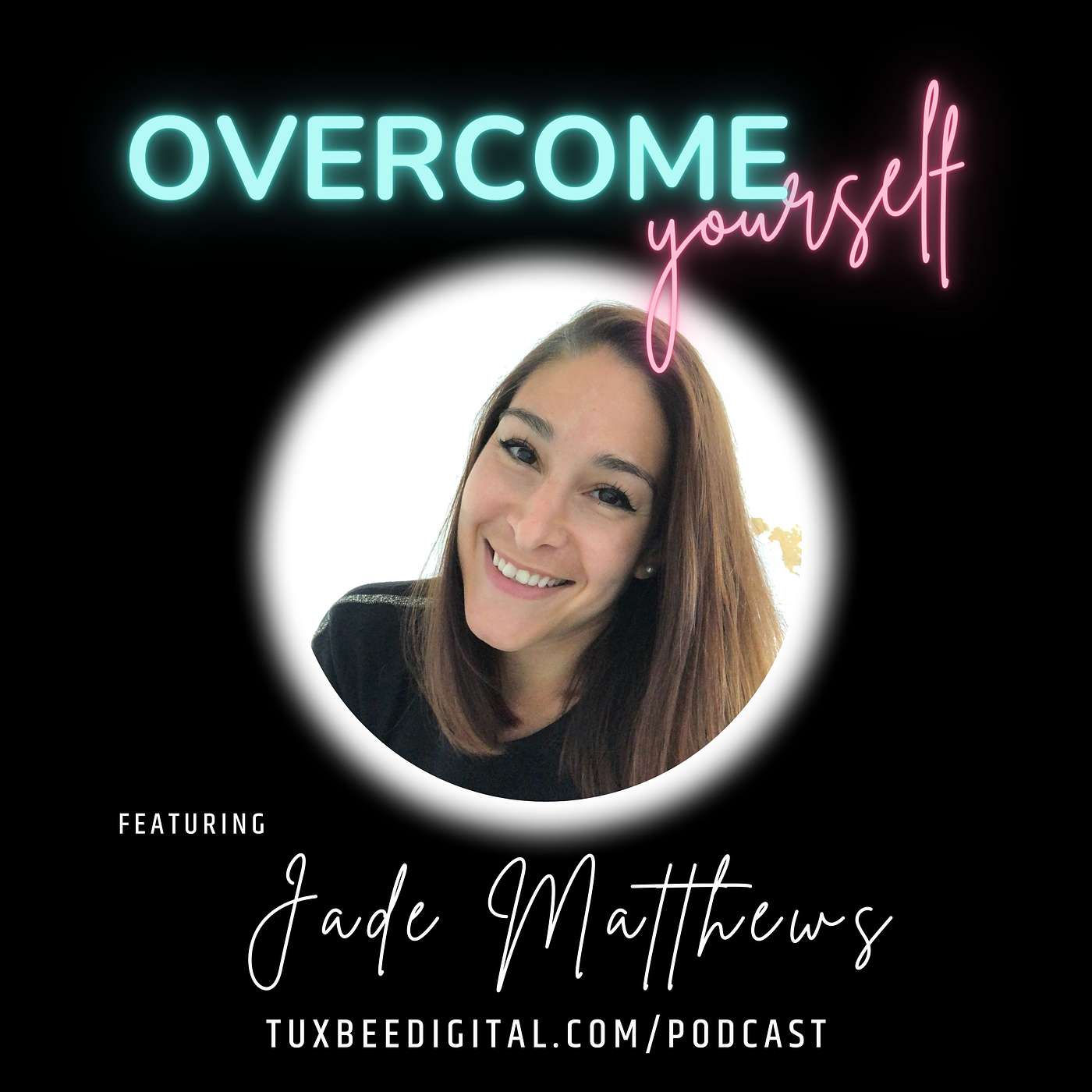 Overcome Yourself The Podcast With Nicole Tuxbury