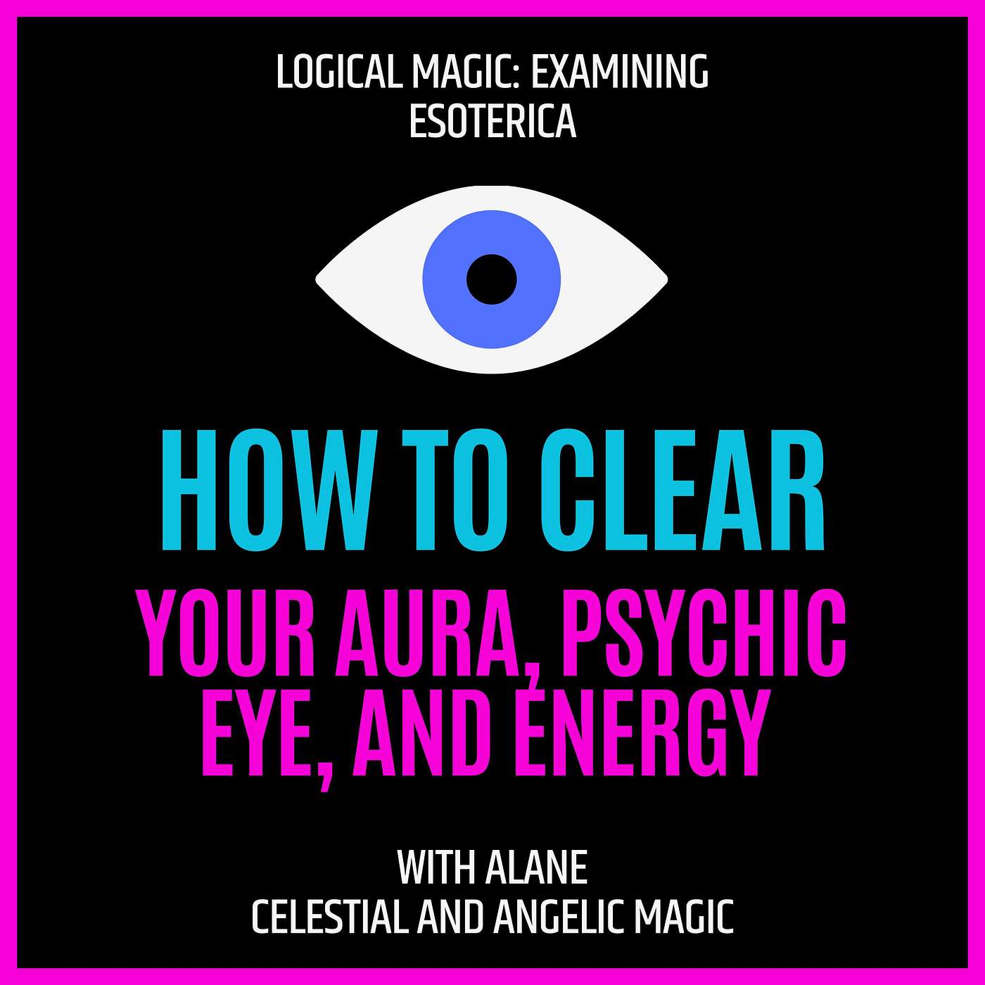 How to clear your energy, psychic eye, and aura for divination and protection