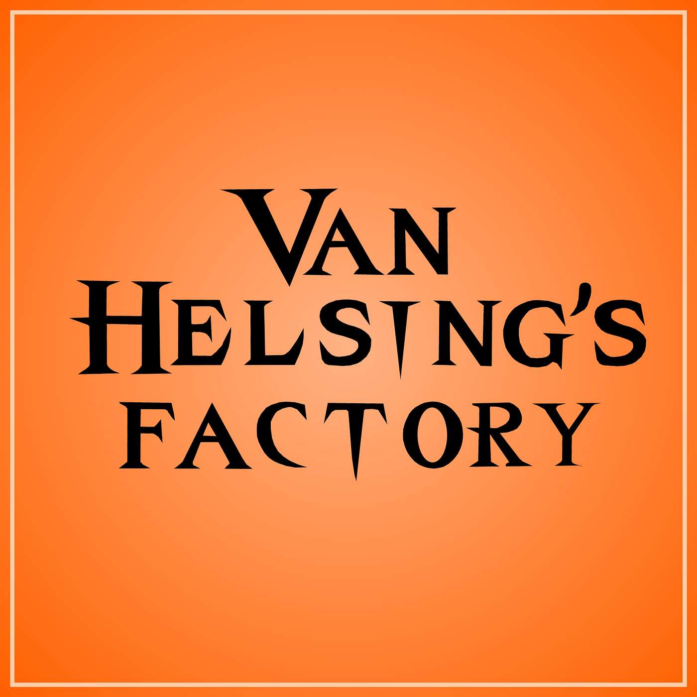 Afl.43: Van Helsing's Factory