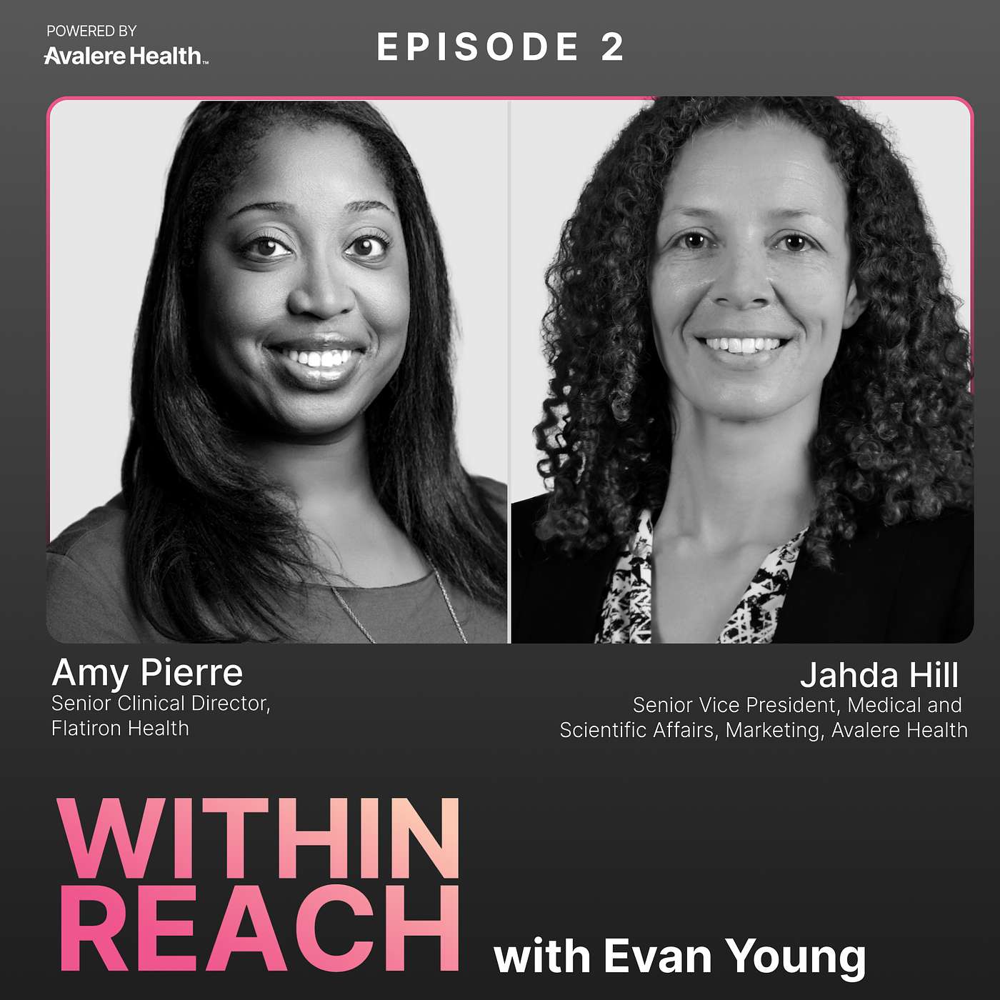 Keeping up with the pace of innovation in oncology: a conversation with Amy Pierre and Jahda Hill episode artwork