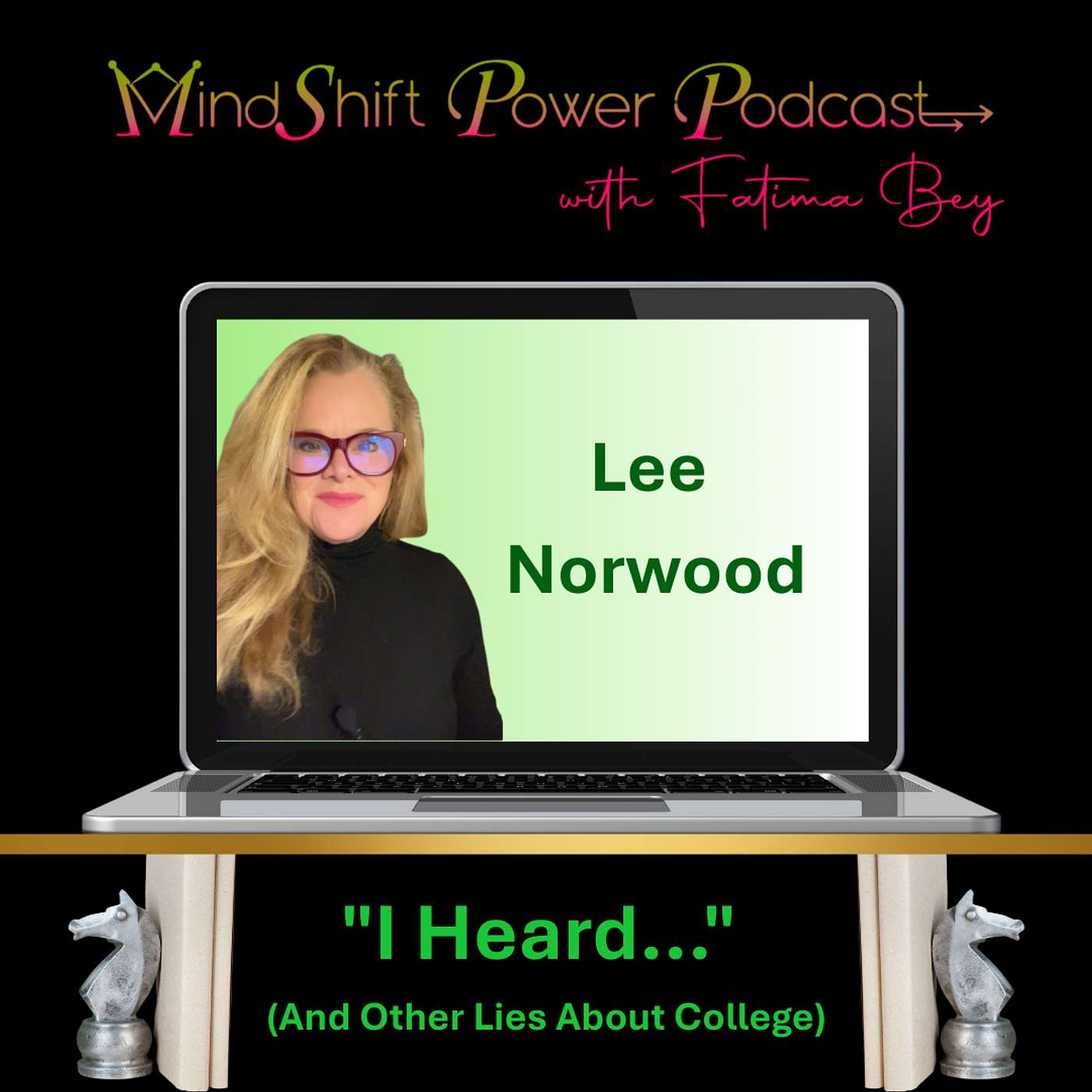"I Heard..." And Other Lies About College (Episode 105)