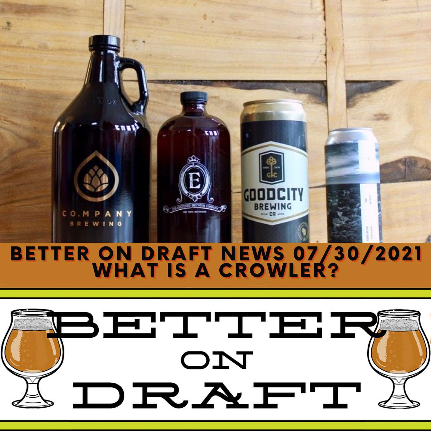 Craft Beer News (07/30/21) - What Is A Crowler?